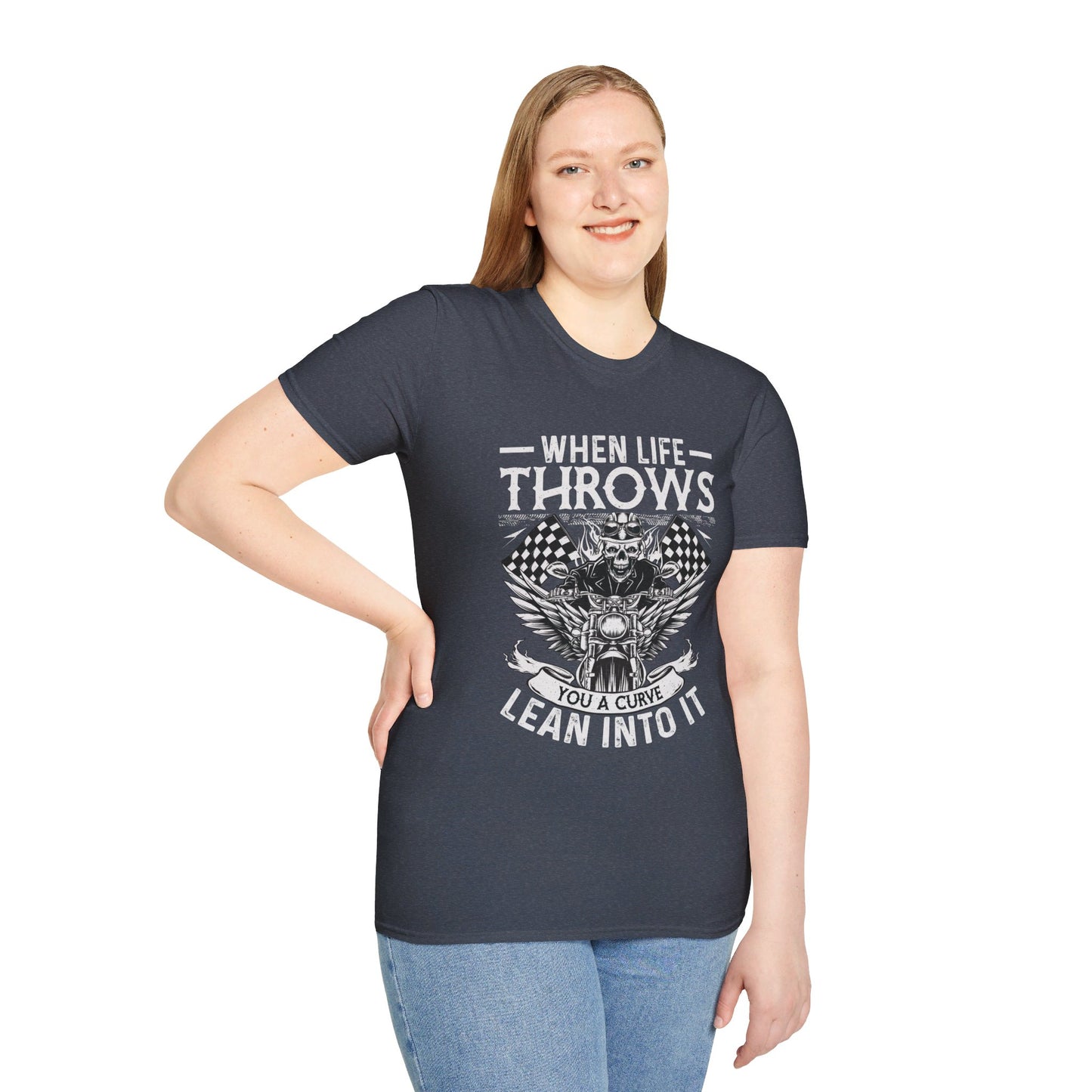 WHEN LIFE THROWS YOU A CURVE, LEAN INTO IT. MOTORCYCLE HUMOR. Cotton, Short Sleeve, Crew Neck Tee.