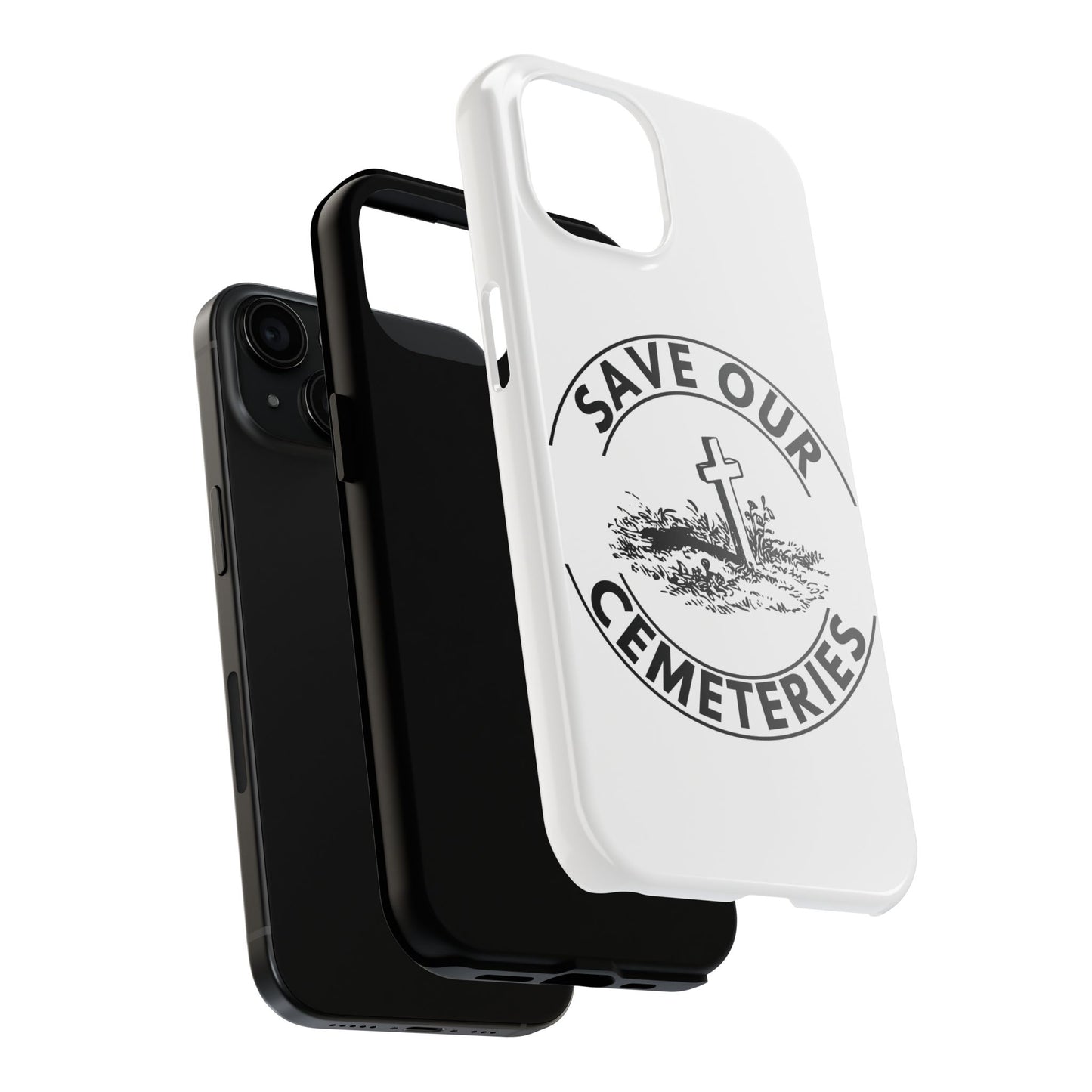 SAVE OUR CEMETERIES. Tough Phone Case.