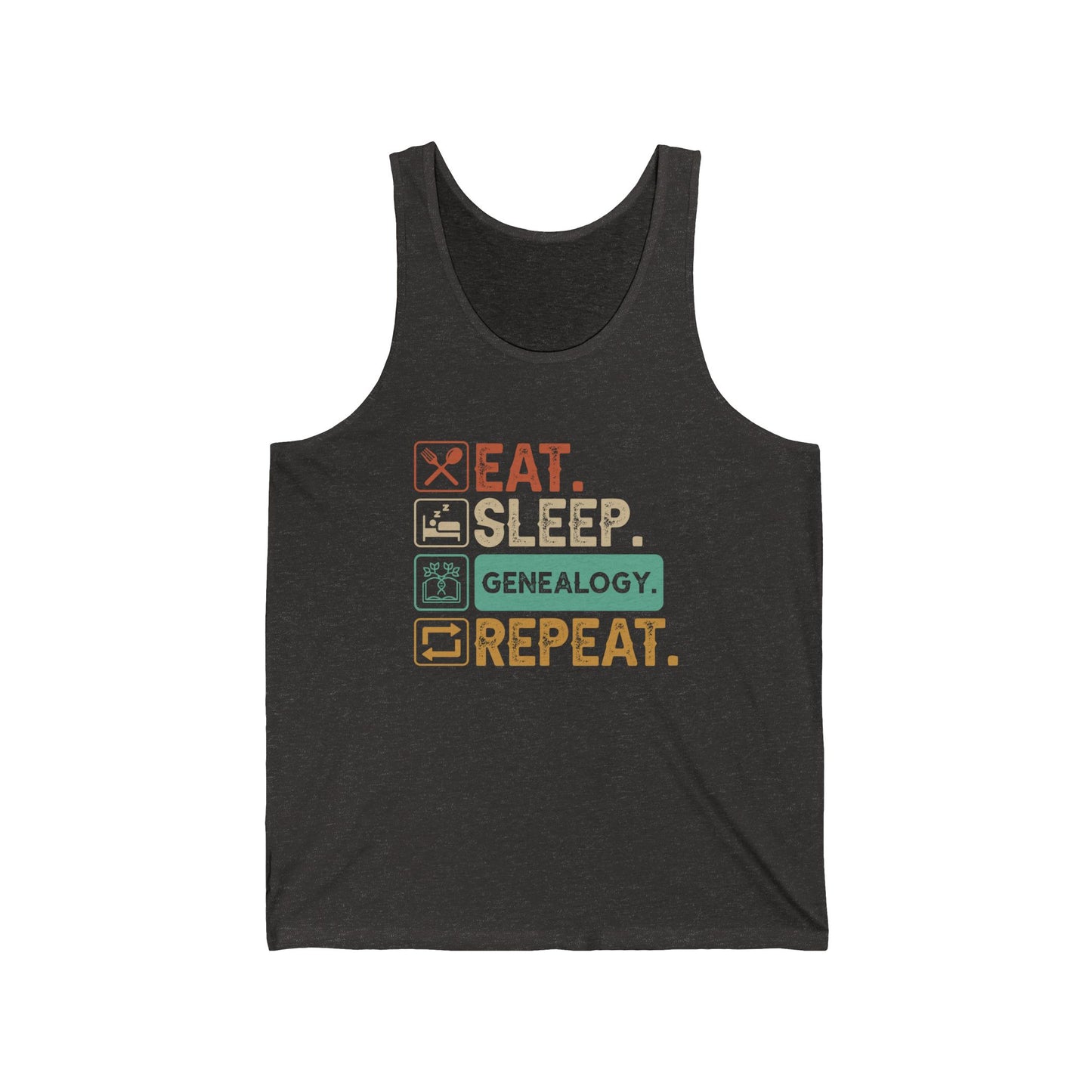 EAT. SLEEP. GENEALOGY. REPEAT. Unisex Jersey Tank Top.