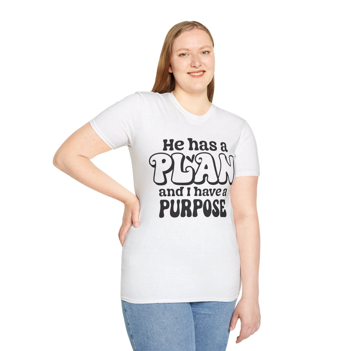 HE HAS A PLAN AND I HAVE A PURPOSE. Cotton, Short Sleeve, Crew Neck Tee.