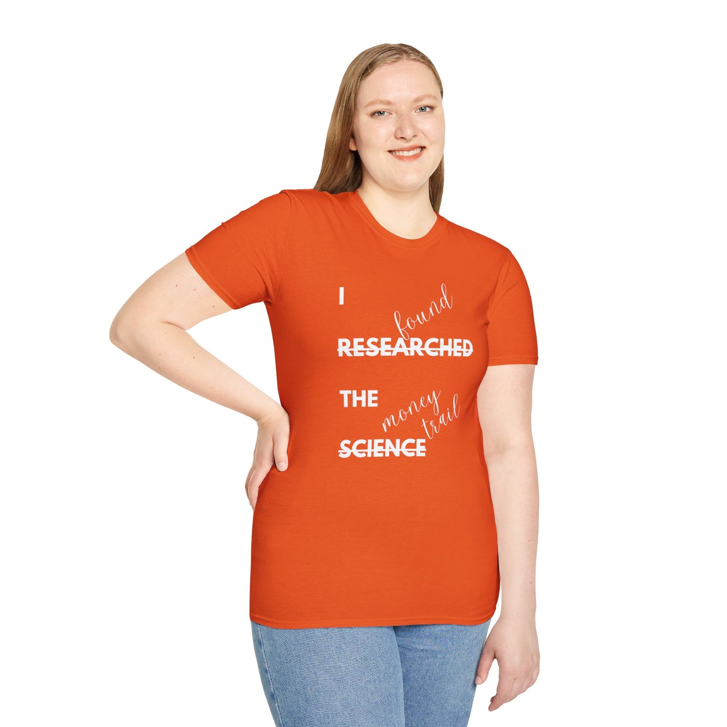 I RESEARCHED THE SCIENCE AND I FOUND THE MONEY TRAIL. Cotton, Short Sleeve, Crew Neck Tee in Dark Colors.