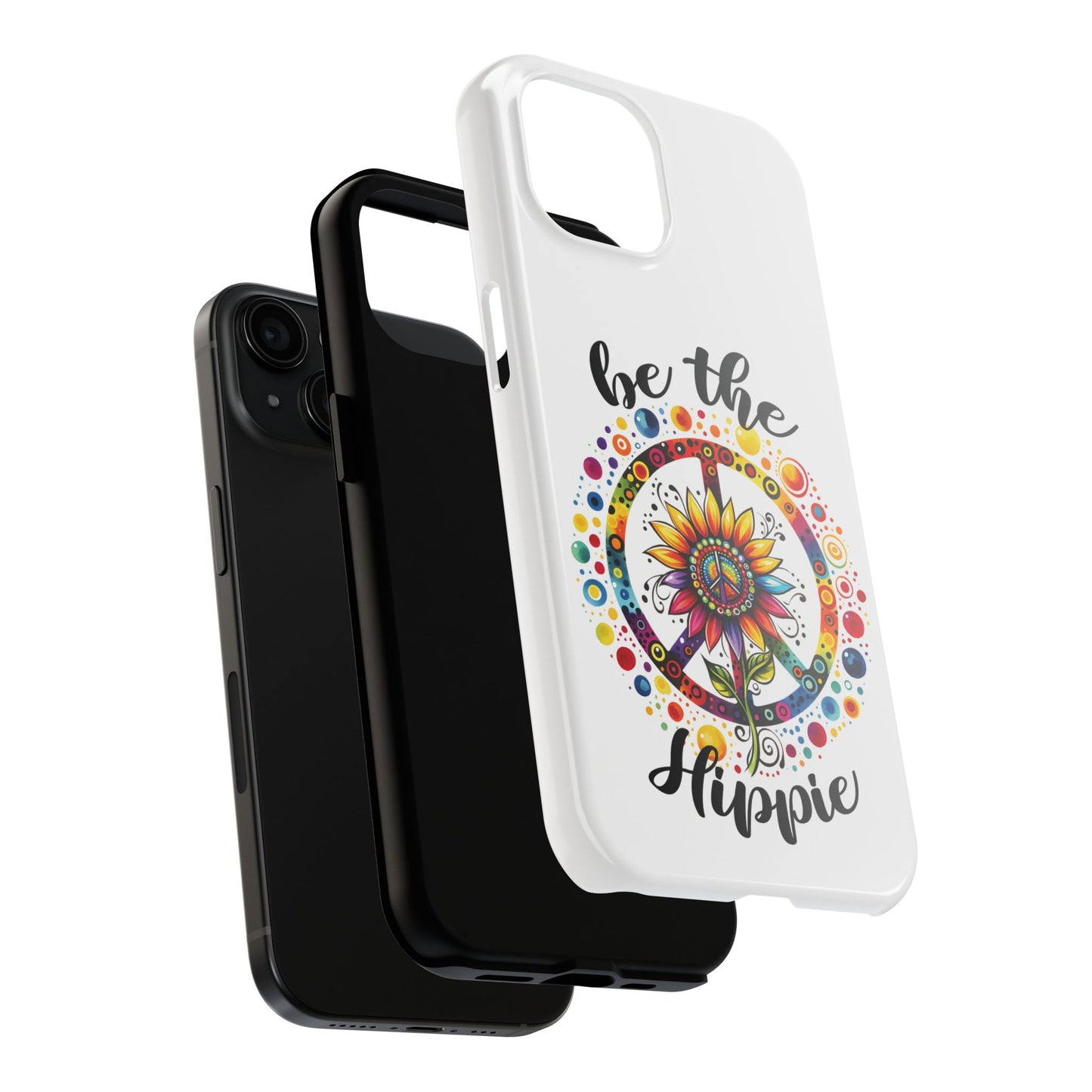 BE THE HIPPIE. Tough Phone Case.