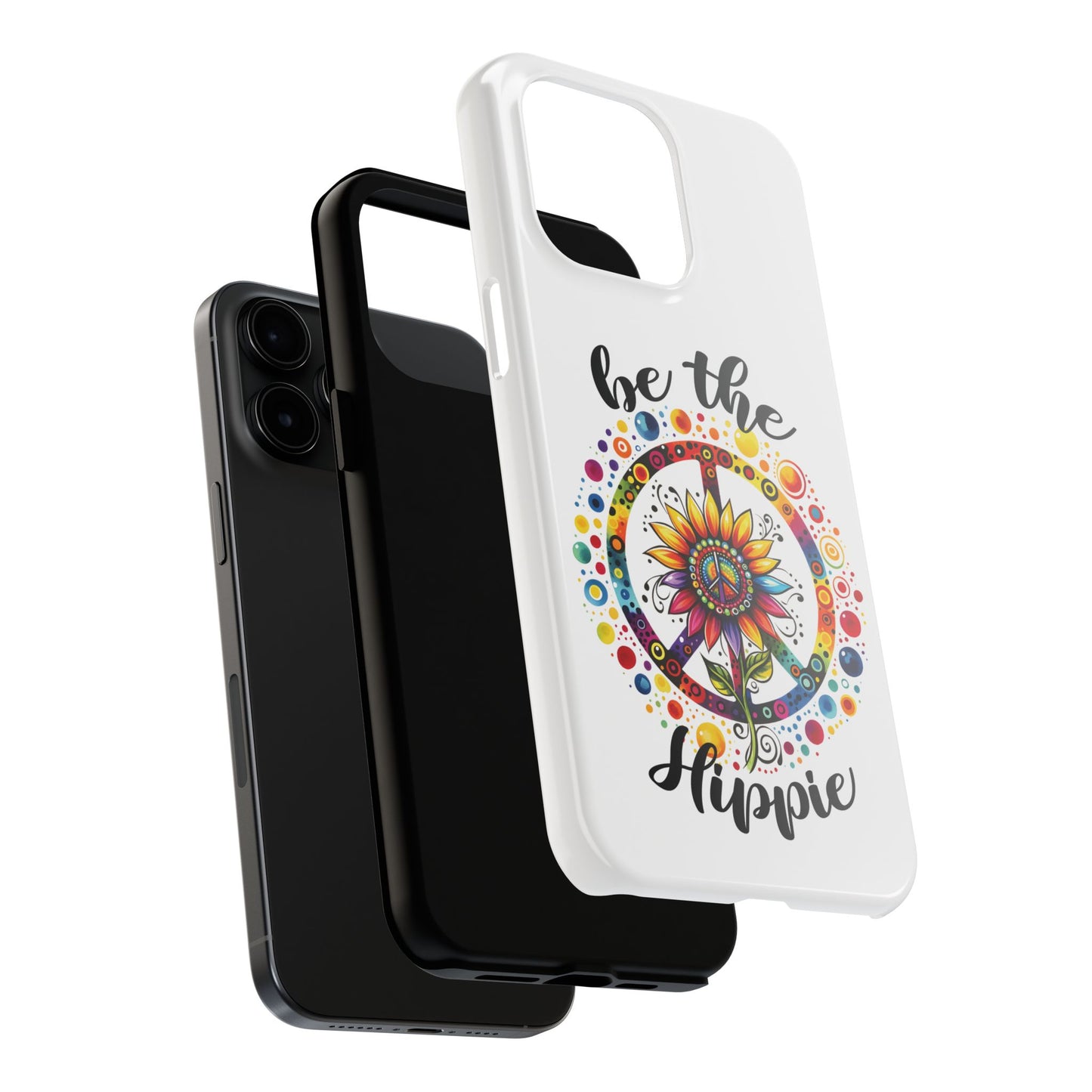 BE THE HIPPIE. Tough Phone Case.