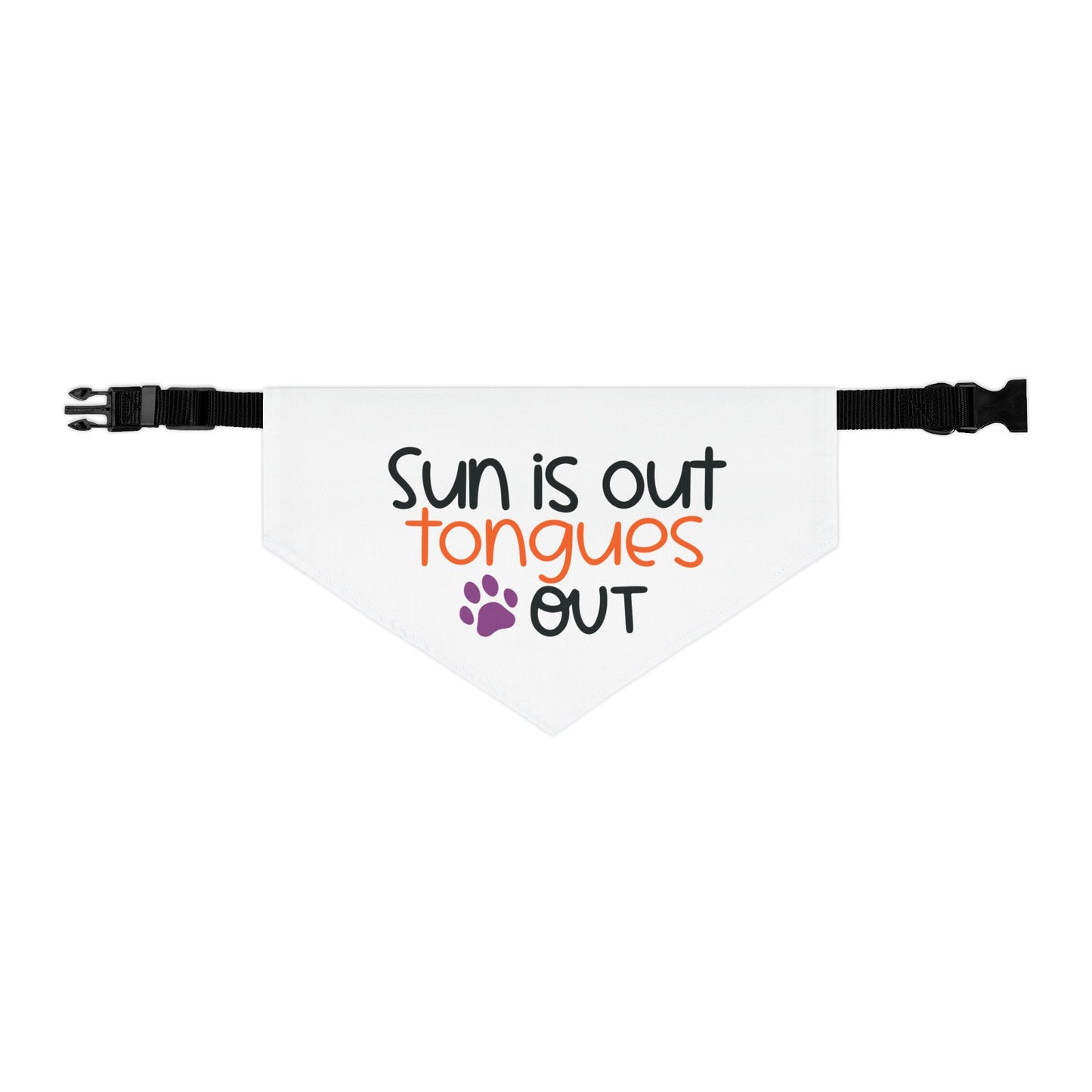 SUN IS OUT, TONGUES OUT. PET HUMOR. Pet Bandana Collar in Four Sizes.