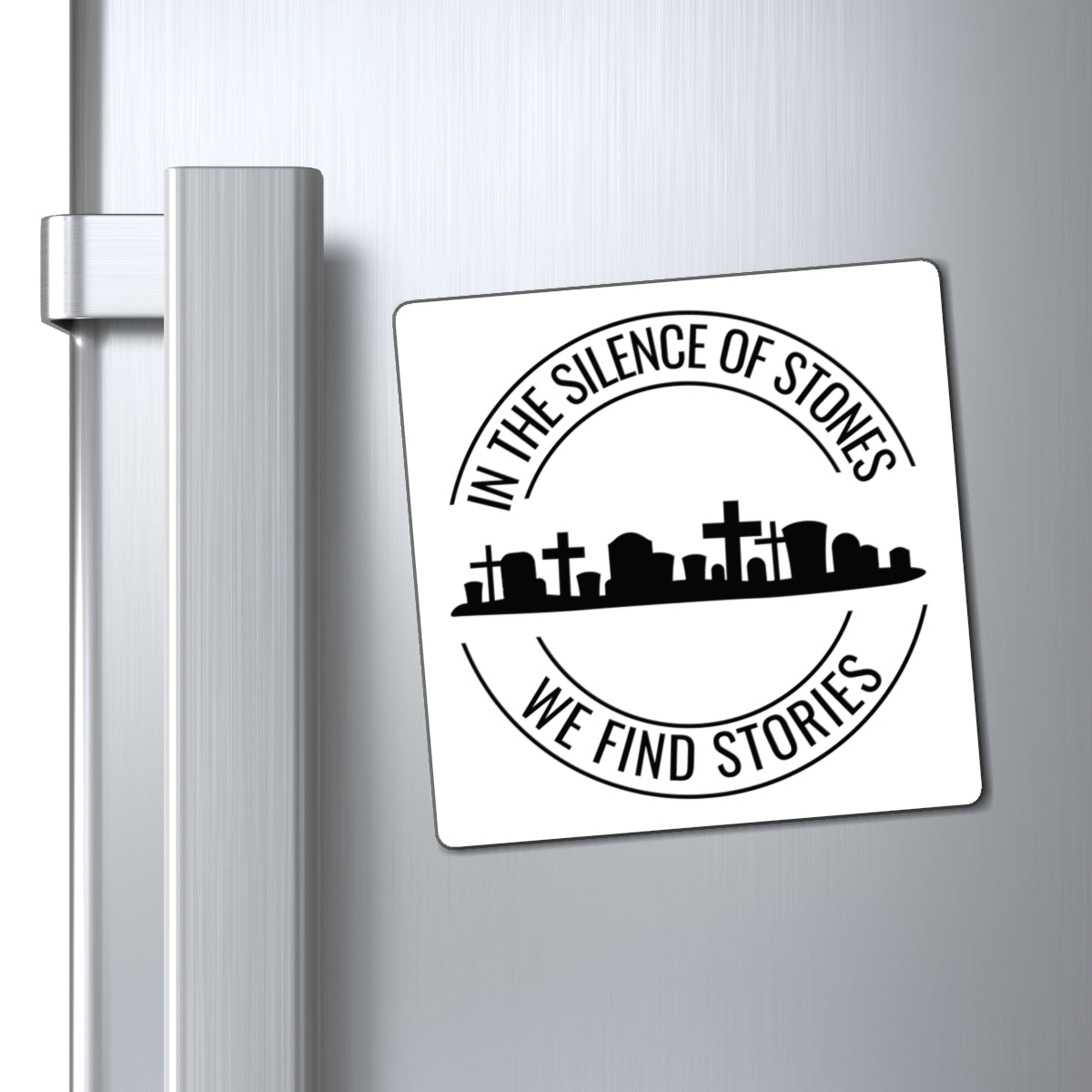 IN THE SILENCE OF STONES WE FIND STORIES. Fast Holding Magnets