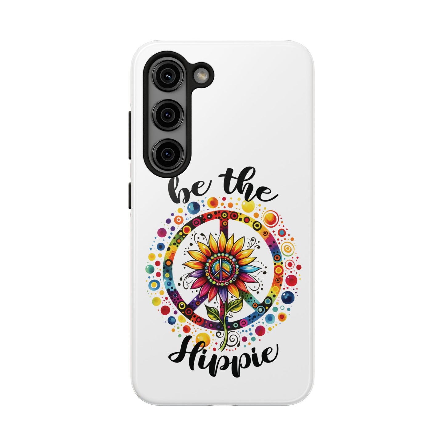 BE THE HIPPIE. Tough Phone Case.