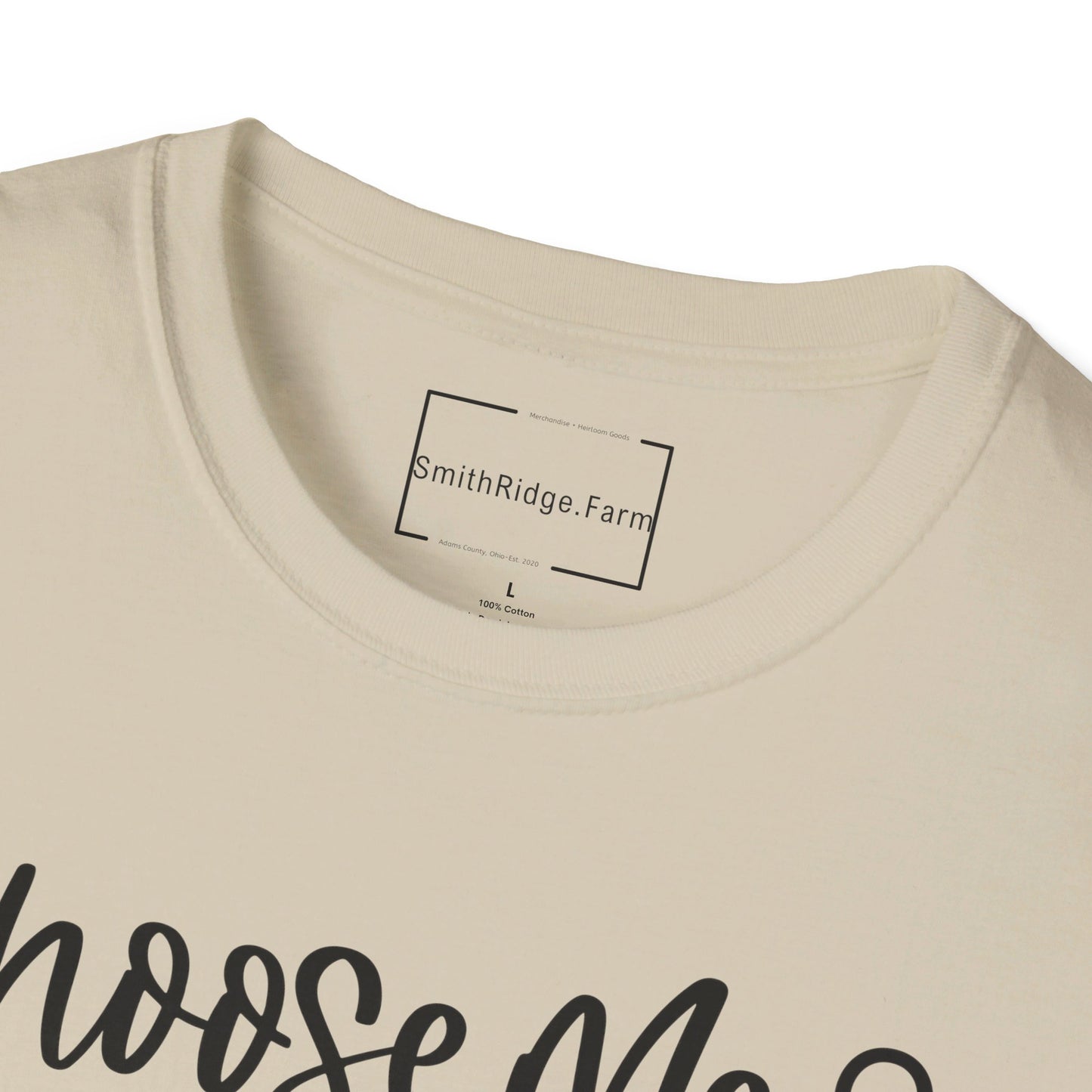 CHOOSE ME OR LOSE ME, I'M NOT A BACKUP PLAN. Cotton, Short Sleeve, Crew Neck Tee.