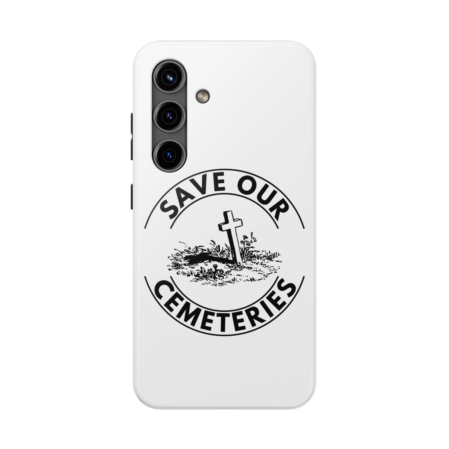 SAVE OUR CEMETERIES. Tough Phone Case.