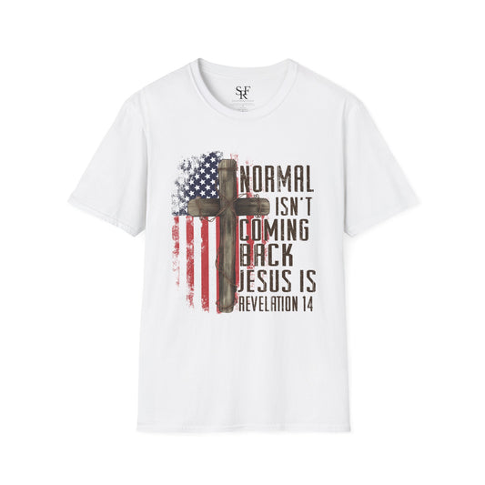 NORMAL ISN'T COMING BACK, JESUS IS. Revelation 14. Cotton, Short Sleeve, Crew Neck T-Shirt