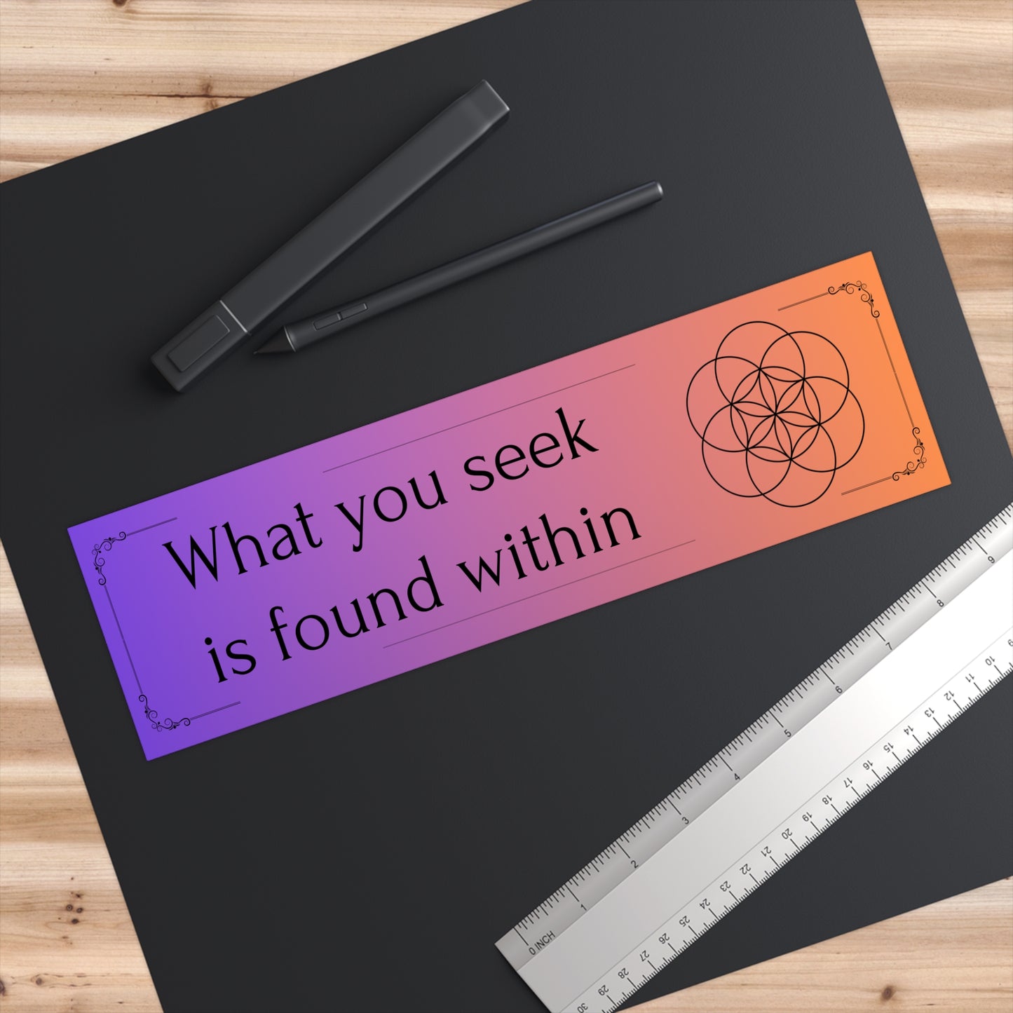 WHAT YOU SEEK IS FOUND WITHIN. Thick VInyl, and Water-resistant Bumper Sticker