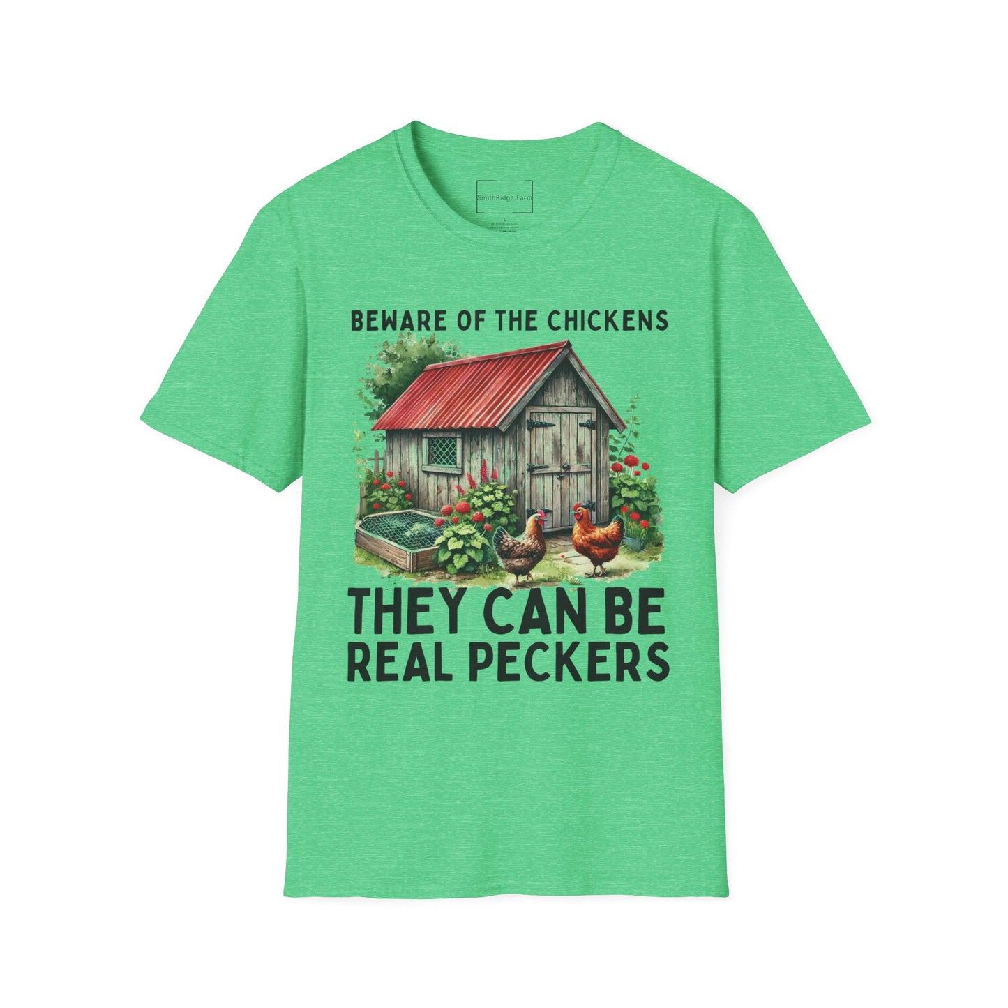 BEWARE OF THE CHICKENS, THEY CAN BE REAL PECKERS. Cotton, Short Sleeve, Crew Neck Tee.