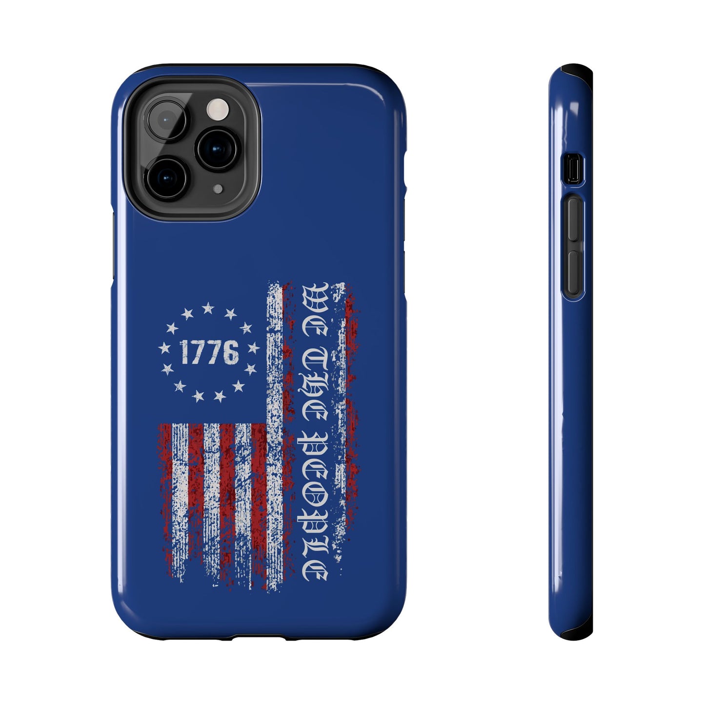 1776 WE THE PEOPLE WITH AMERICAN FLAG. Tough Phone Case.