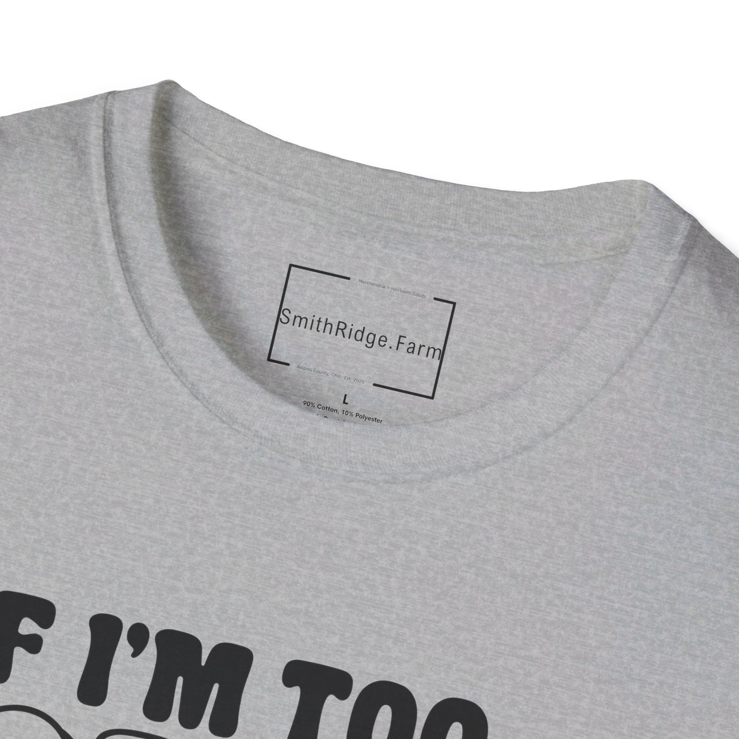 IF I AM TOO MUCH, THEN GO FIND LESS. Cotton, Short Sleeve, Crew Neck Tee.
