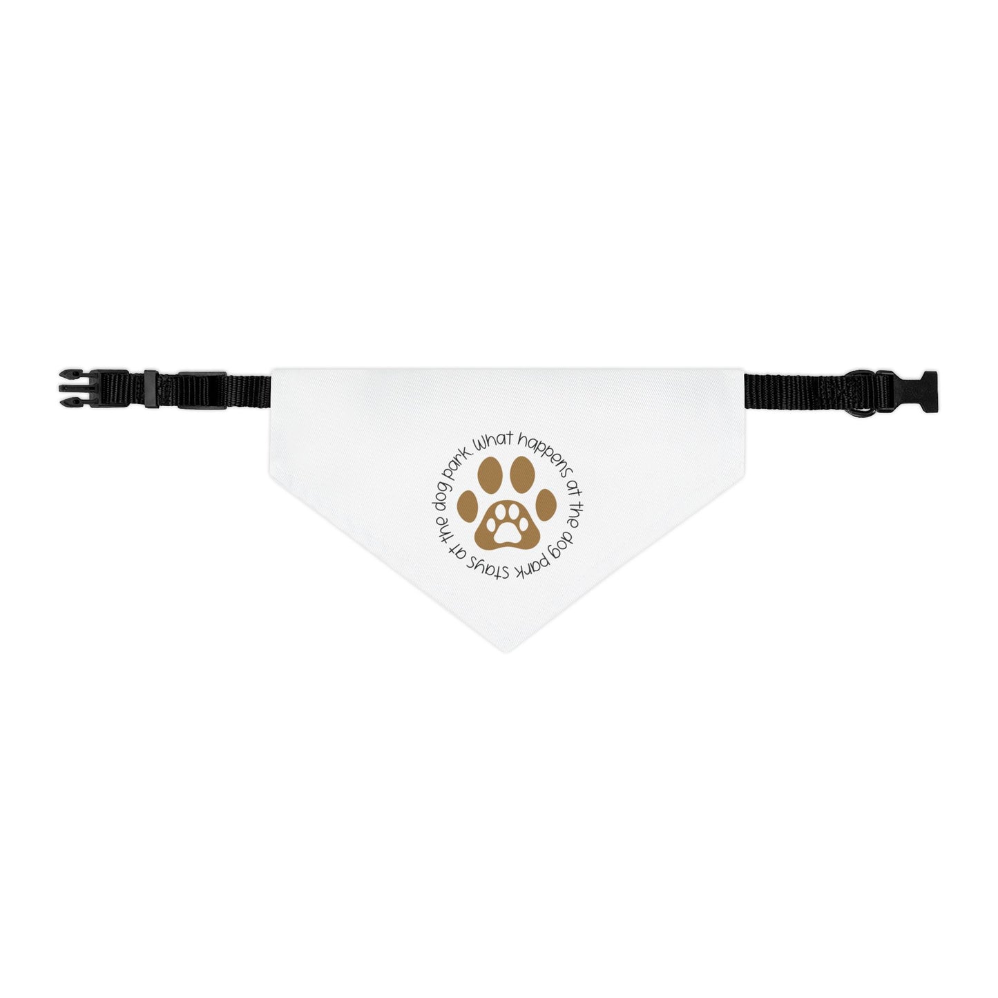 WHAT HAPPENS AT THE DOG PARK, STAYS AT THE DOG PARK. PET HUMOR. Pet Bandana Collar in Four Sizes.