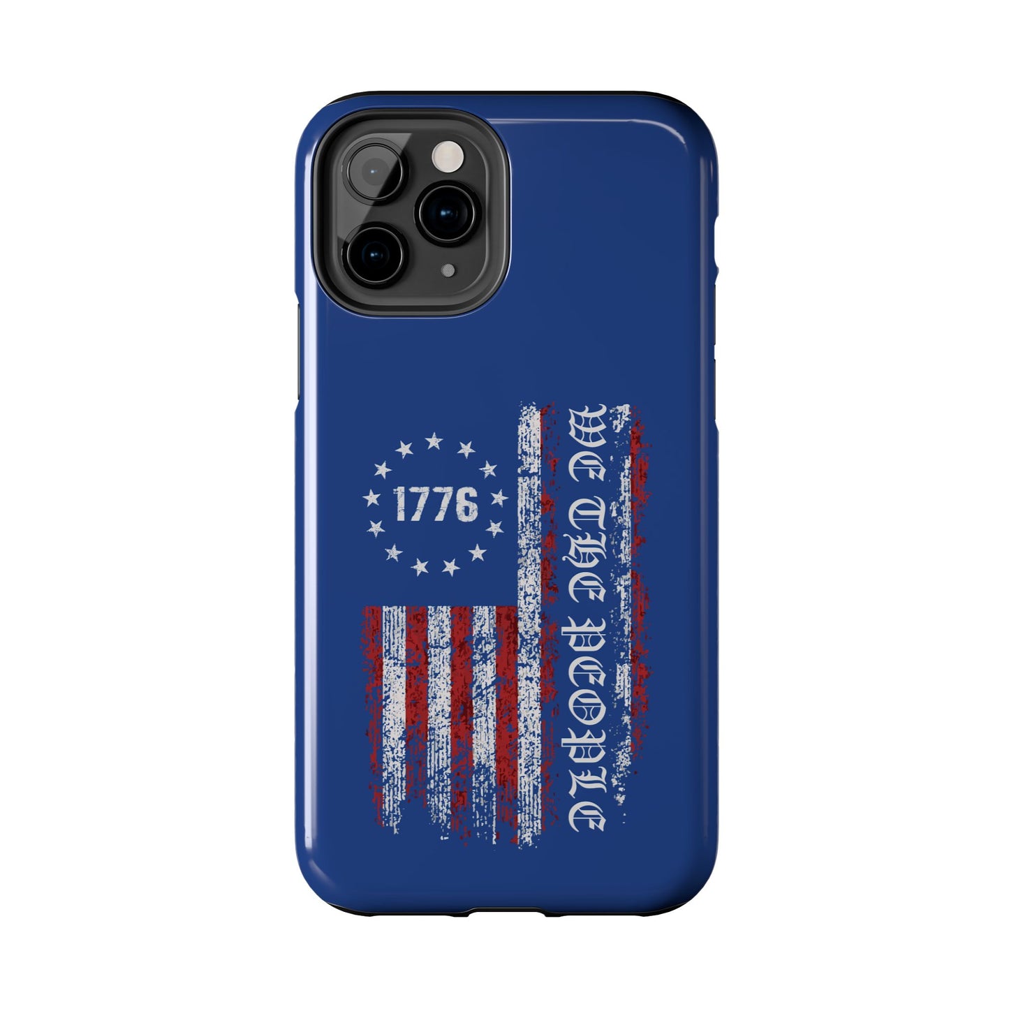 1776 WE THE PEOPLE WITH AMERICAN FLAG. Tough Phone Case.