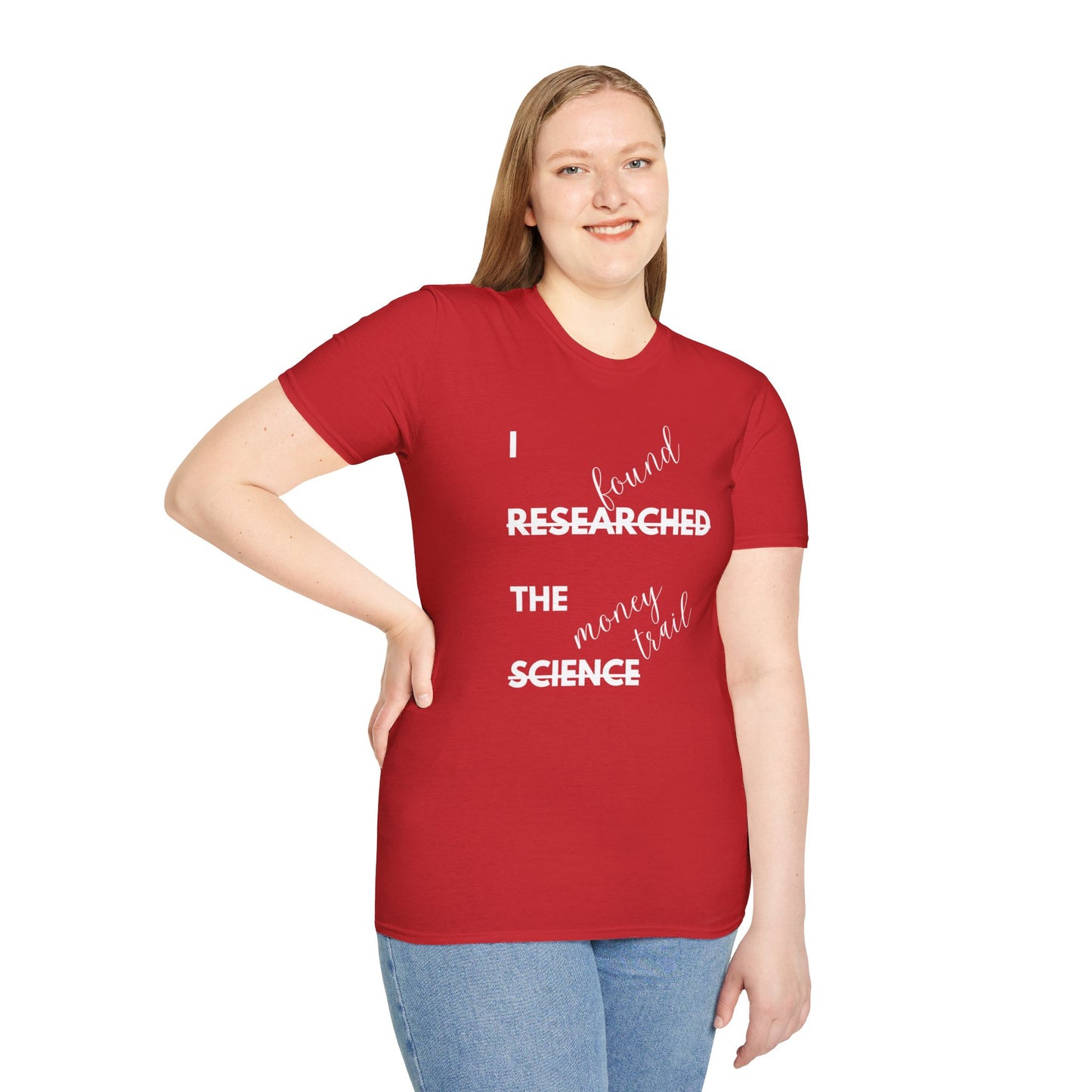 I RESEARCHED THE SCIENCE AND I FOUND THE MONEY TRAIL. Cotton, Short Sleeve, Crew Neck Tee in Dark Colors.