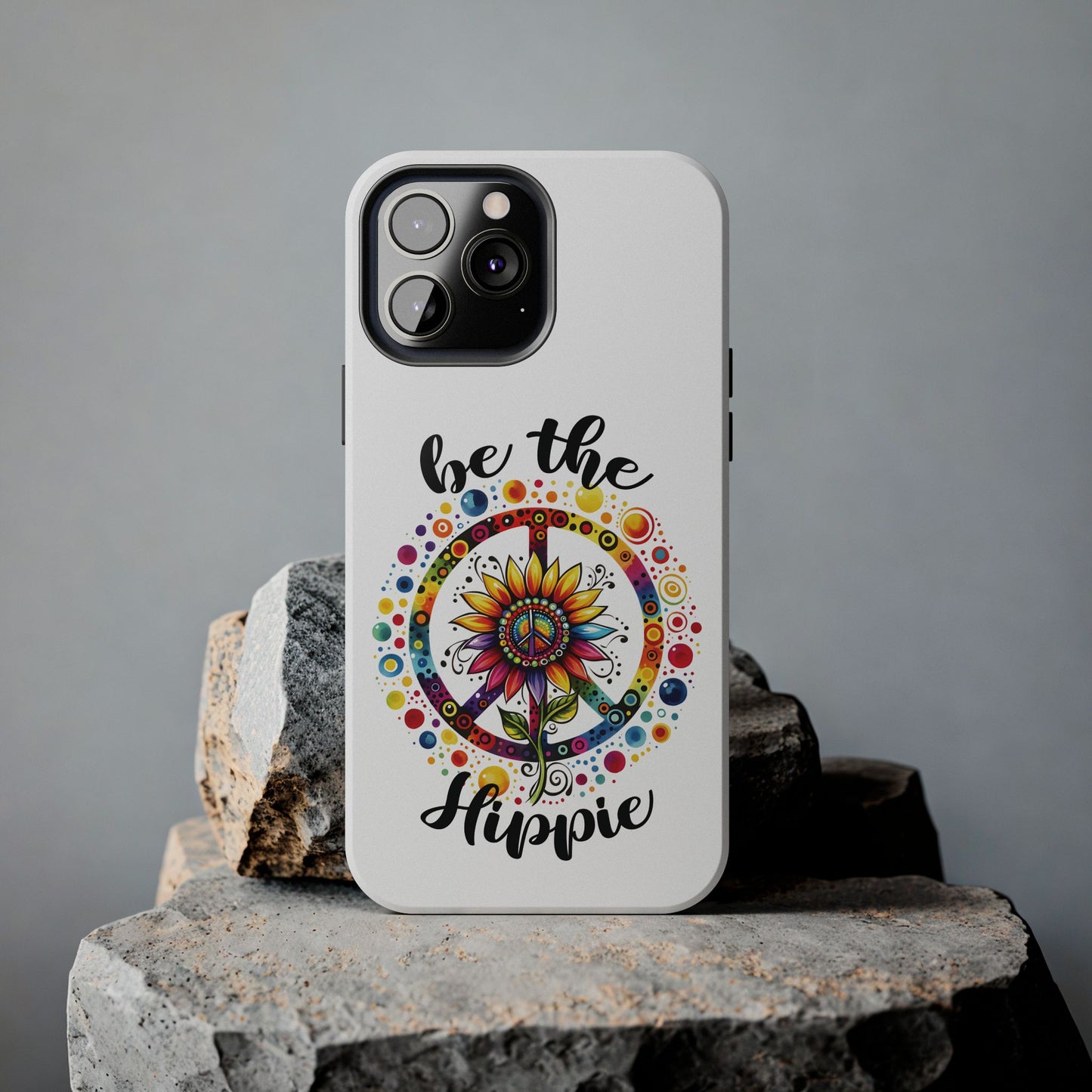 BE THE HIPPIE. Tough Phone Case.