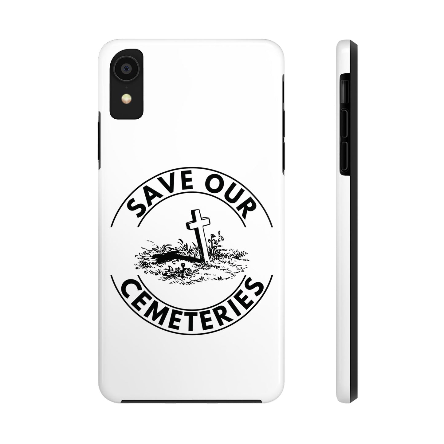 SAVE OUR CEMETERIES. Tough Phone Case.