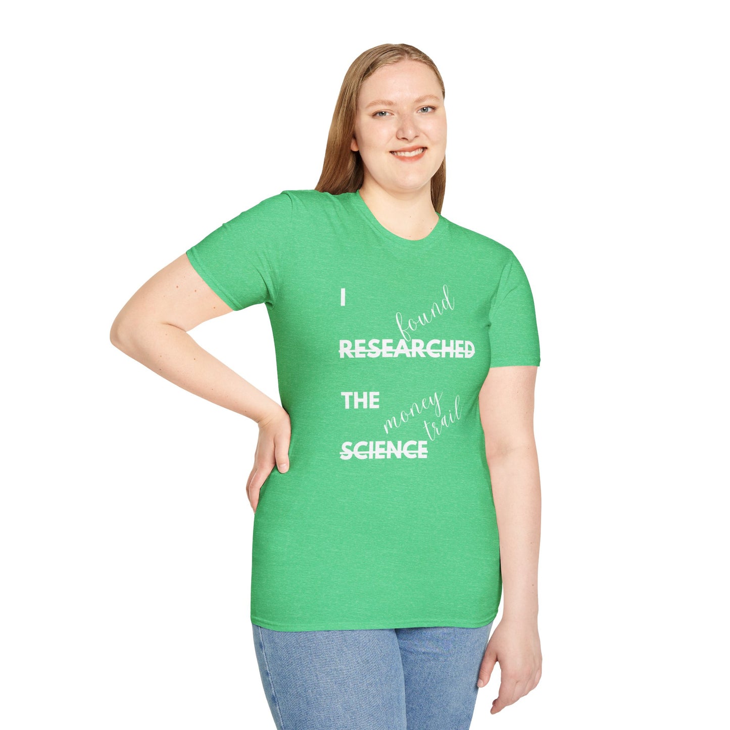I RESEARCHED THE SCIENCE AND I FOUND THE MONEY TRAIL. Cotton, Short Sleeve, Crew Neck Tee in Dark Colors.