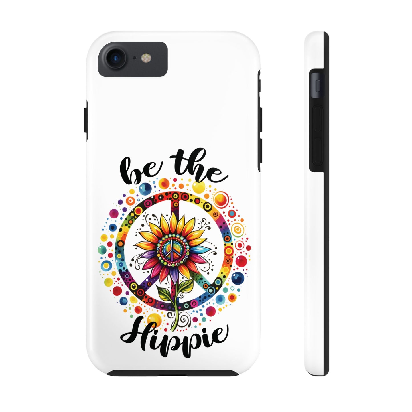 BE THE HIPPIE. Tough Phone Case.