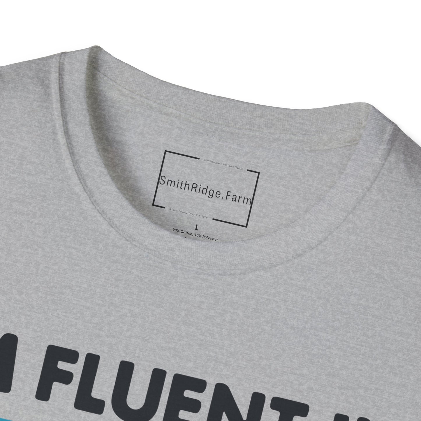 I'M FLUENT IN FOWL LANGUAGE. CHICKEN HUMOR. Cotton, Short Sleeve, Crew Neck Tee.