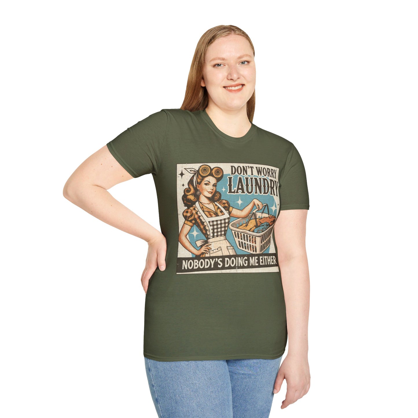 DON'T WORRY LAUNDRY, NOBODY'S DOING ME EITHER. Cotton, Short Sleeve, Crew Neck Tee.