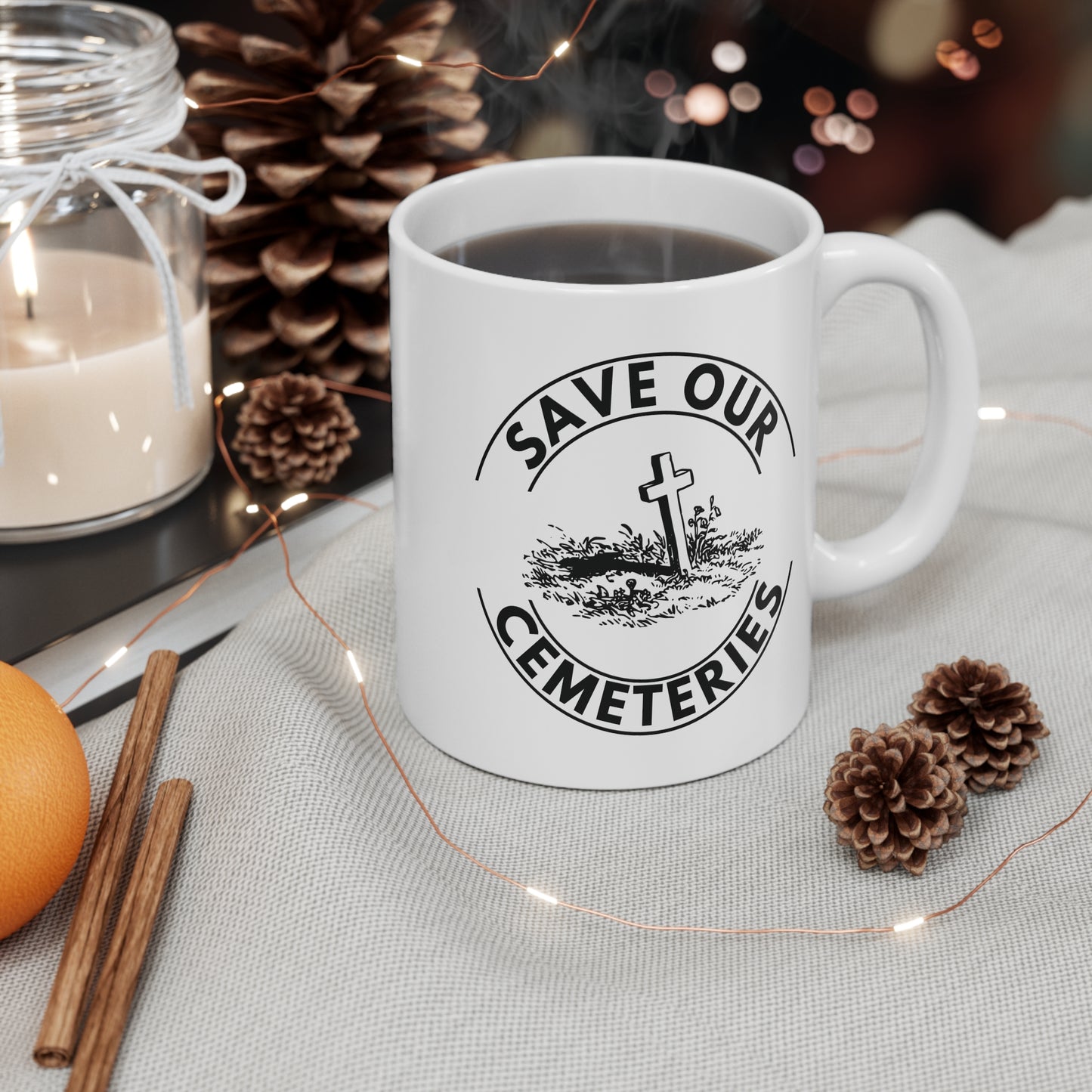 SAVE OUR CEMETERIES. 11oz Coffee, Tea, or Hot Chocolate Mug.
