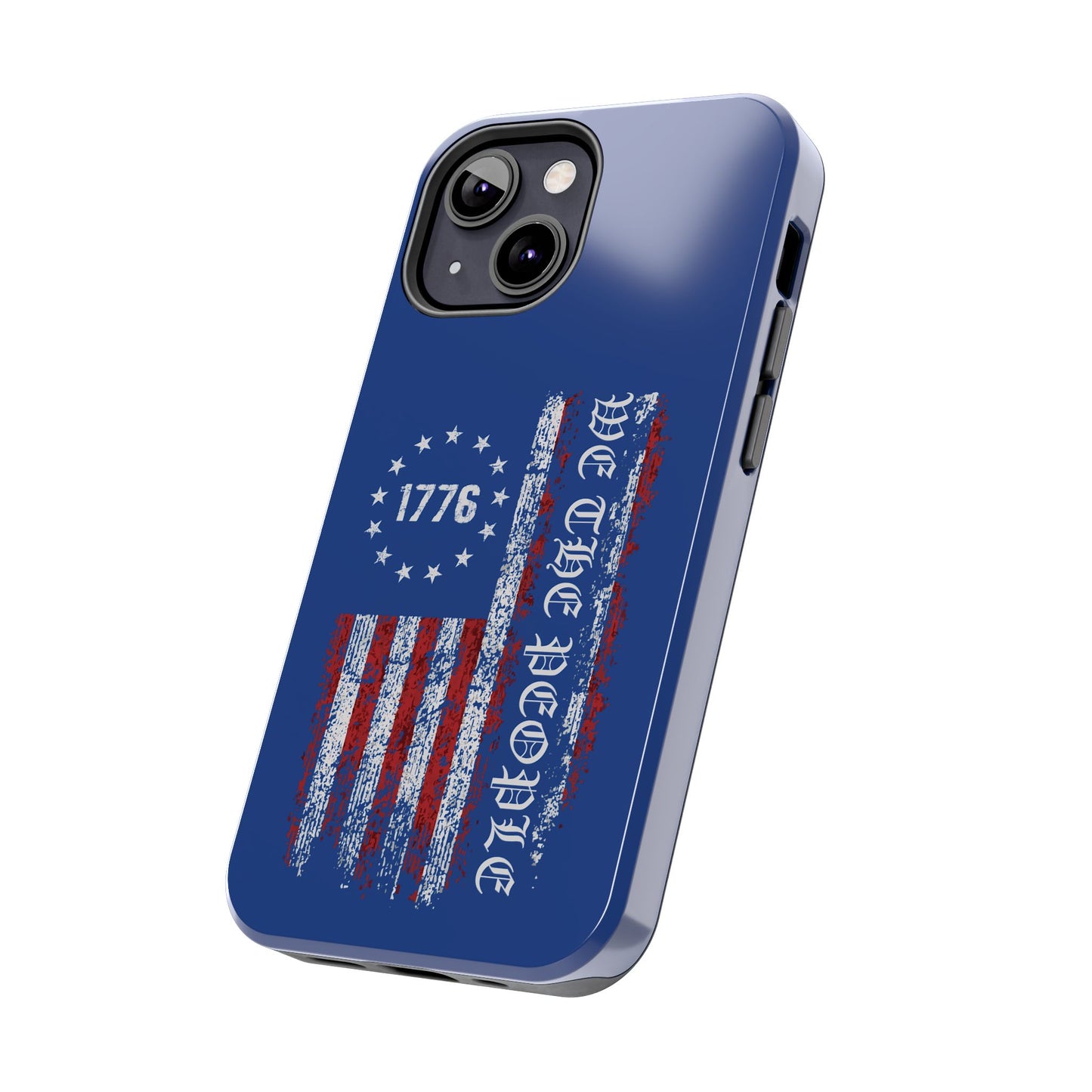 1776 WE THE PEOPLE WITH AMERICAN FLAG. Tough Phone Case.