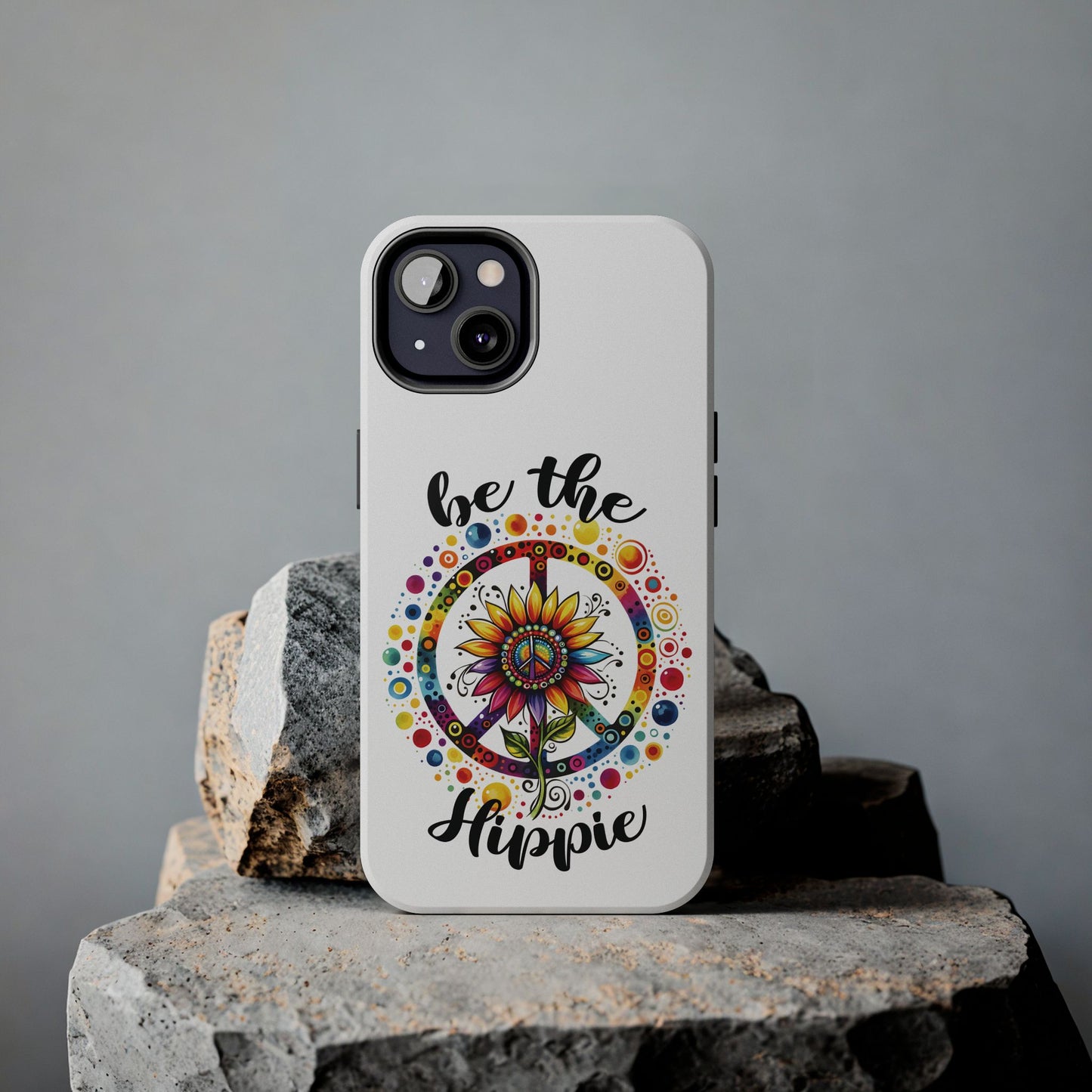 BE THE HIPPIE. Tough Phone Case.