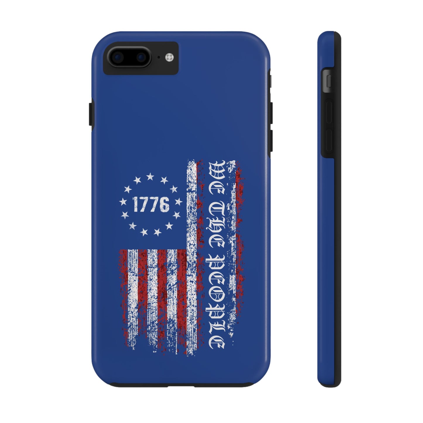 1776 WE THE PEOPLE WITH AMERICAN FLAG. Tough Phone Case.