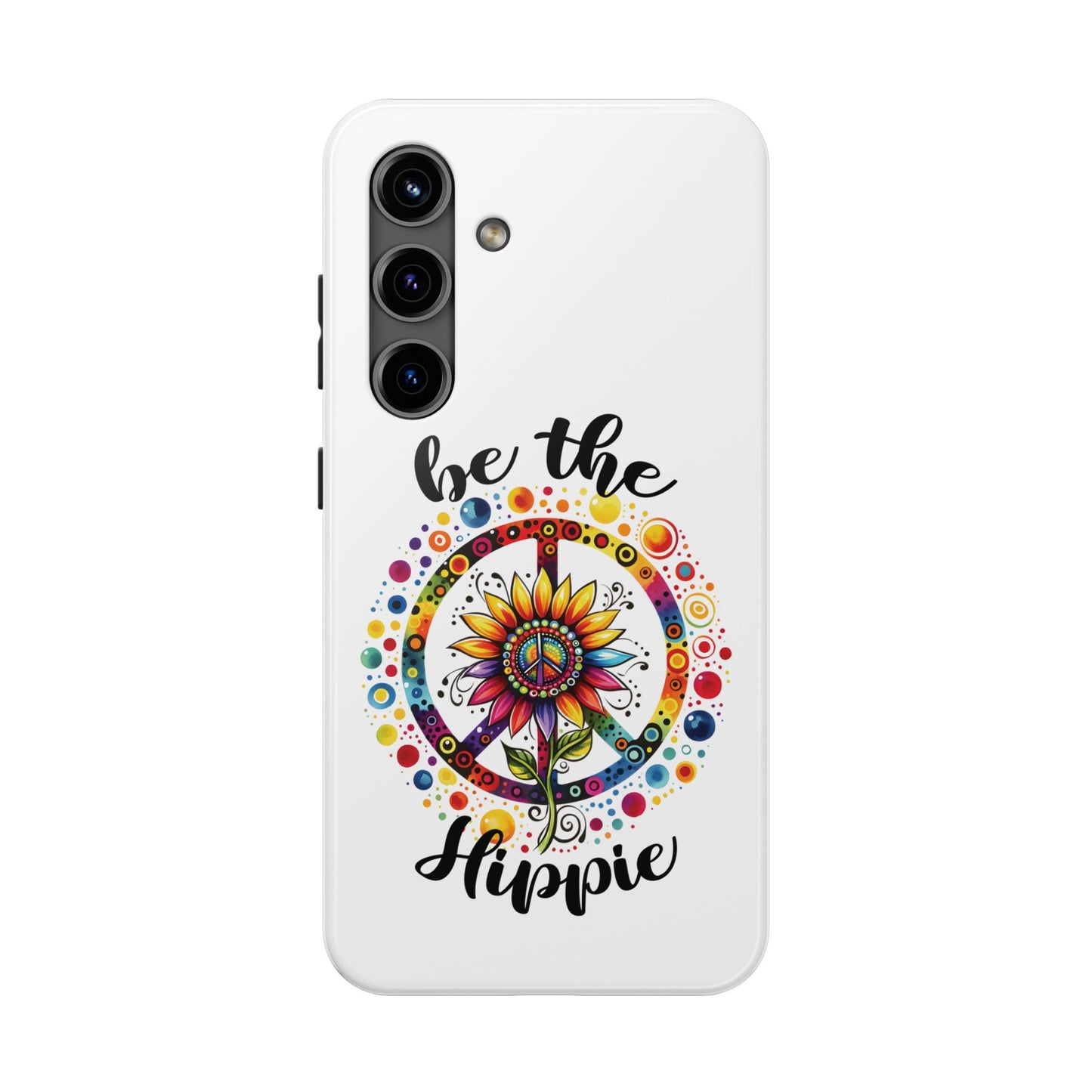 BE THE HIPPIE. Tough Phone Case.