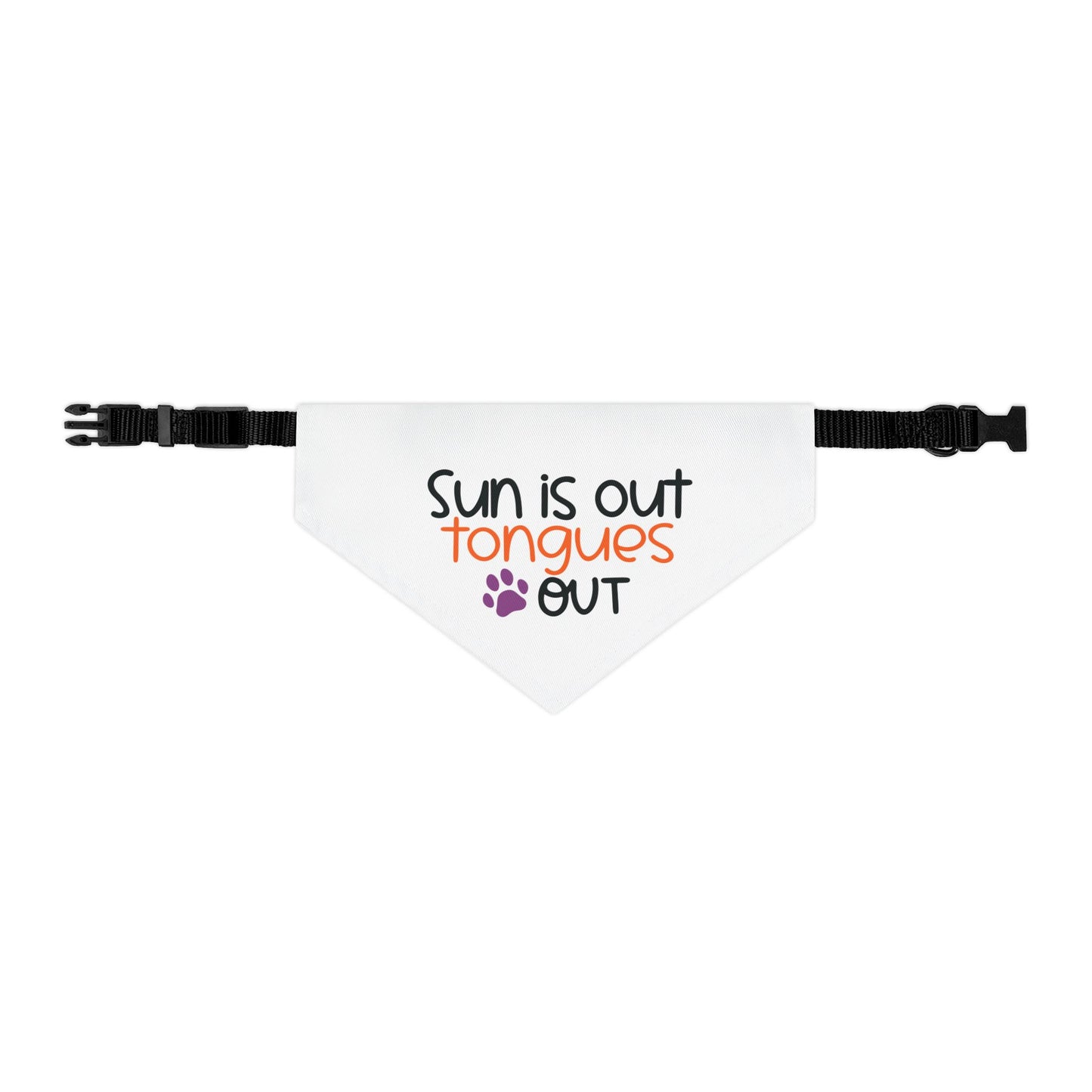 SUN IS OUT, TONGUES OUT. PET HUMOR. Pet Bandana Collar in Four Sizes.