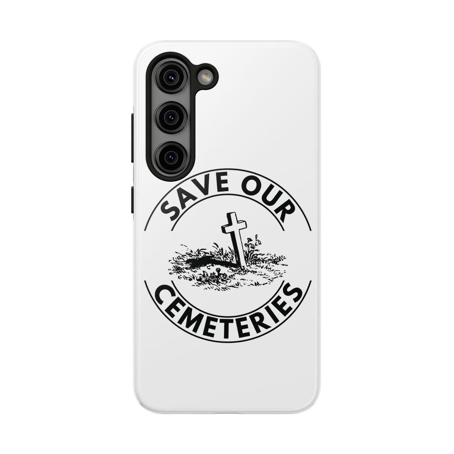SAVE OUR CEMETERIES. Tough Phone Case.