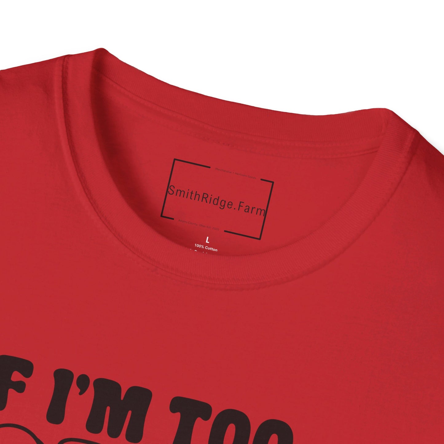 IF I AM TOO MUCH, THEN GO FIND LESS. Cotton, Short Sleeve, Crew Neck Tee.