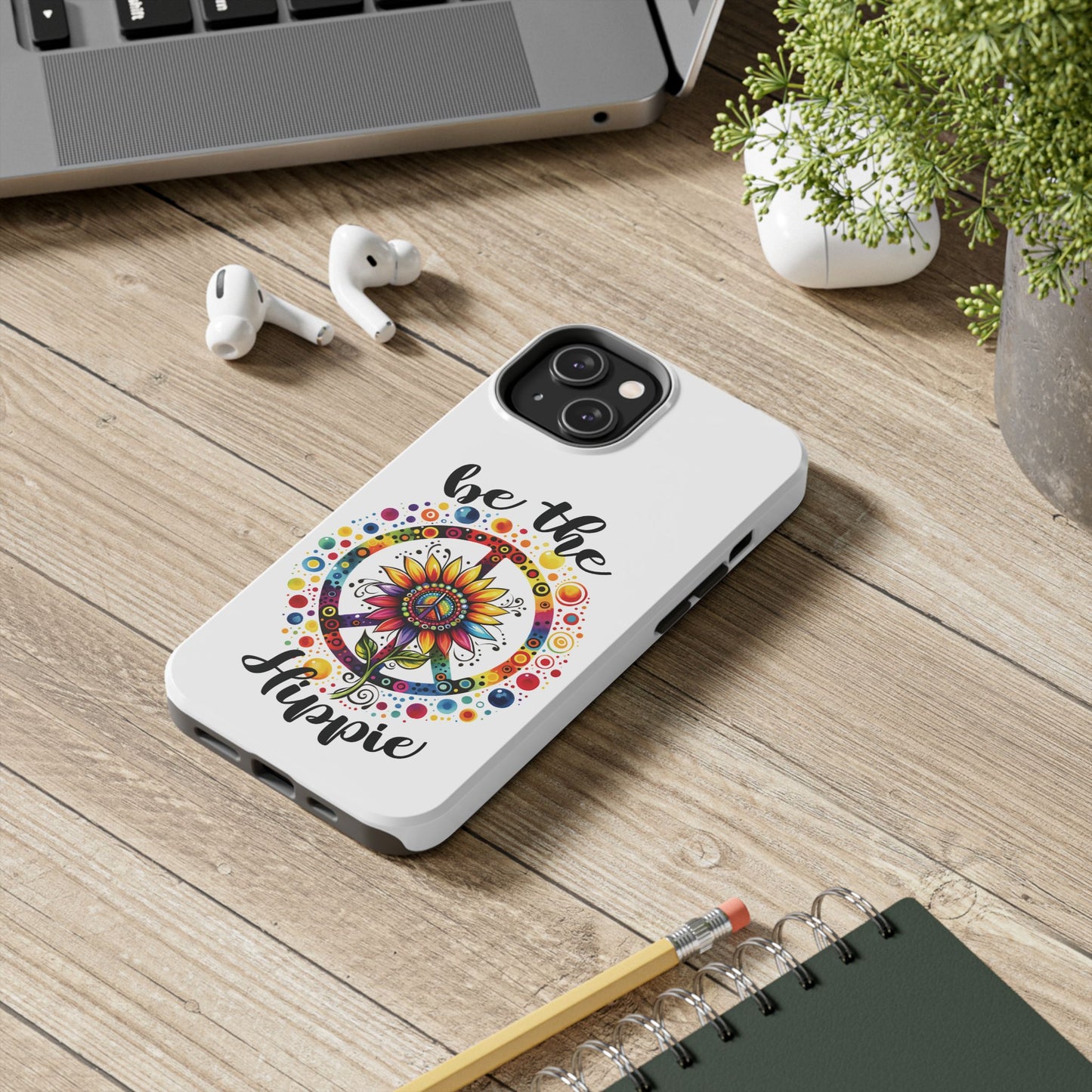 BE THE HIPPIE. Tough Phone Case.