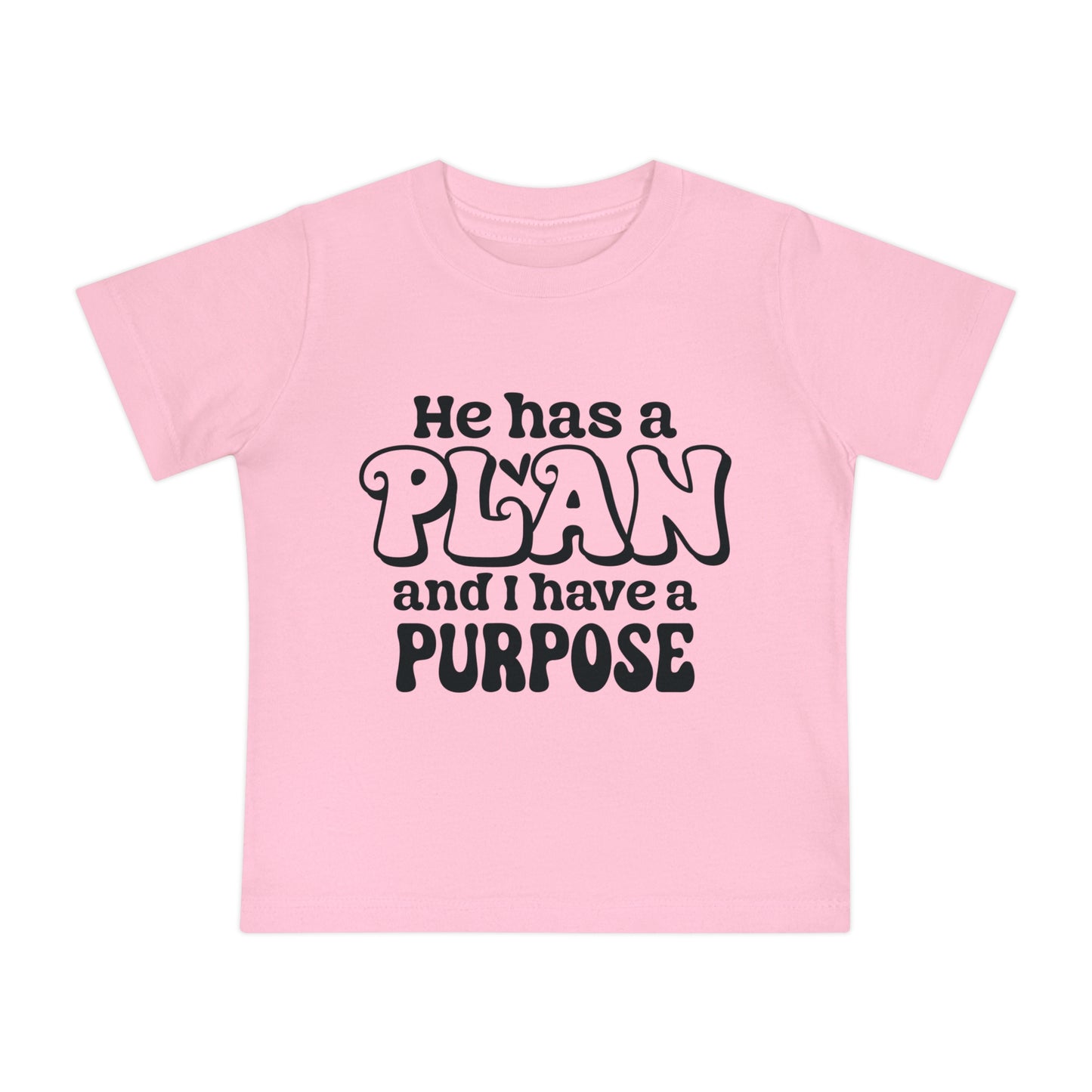 HE HAS A PLAN AND I HAVE A PURPOSE. Baby Short Sleeve T-Shirt