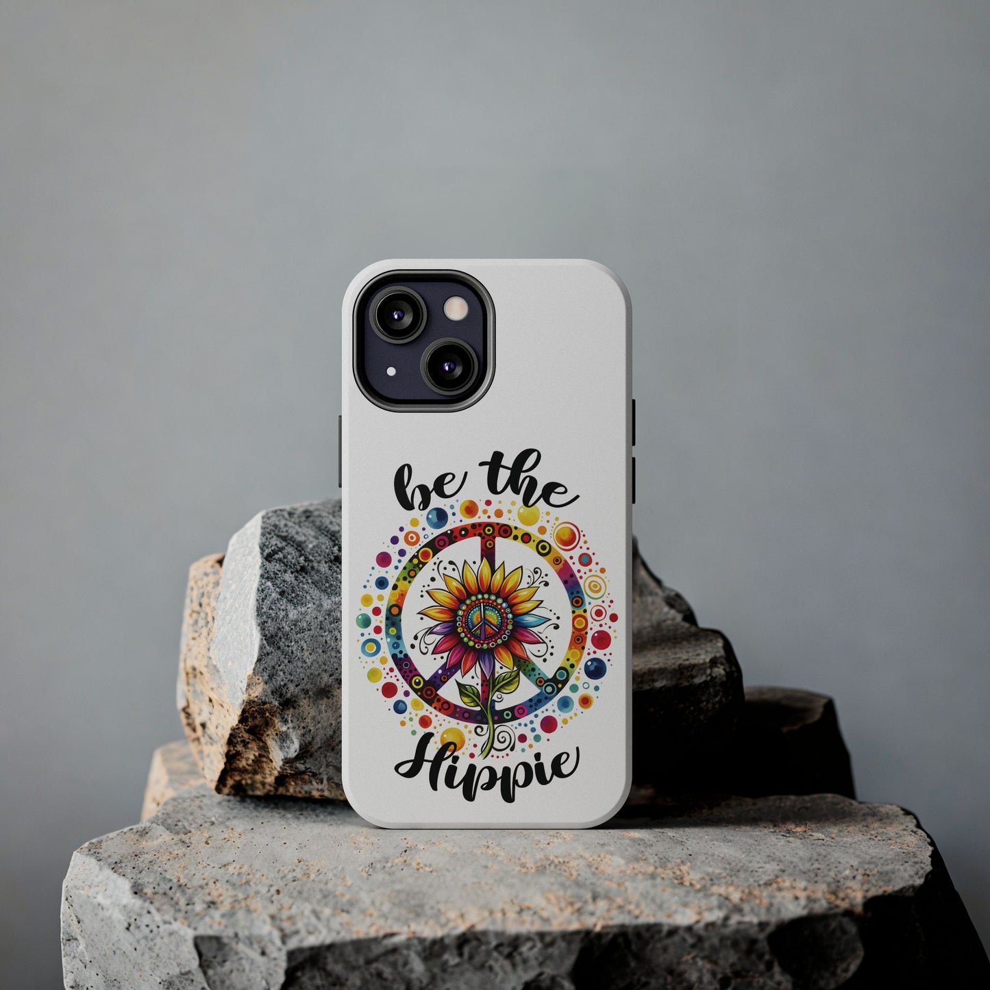 BE THE HIPPIE. Tough Phone Case.