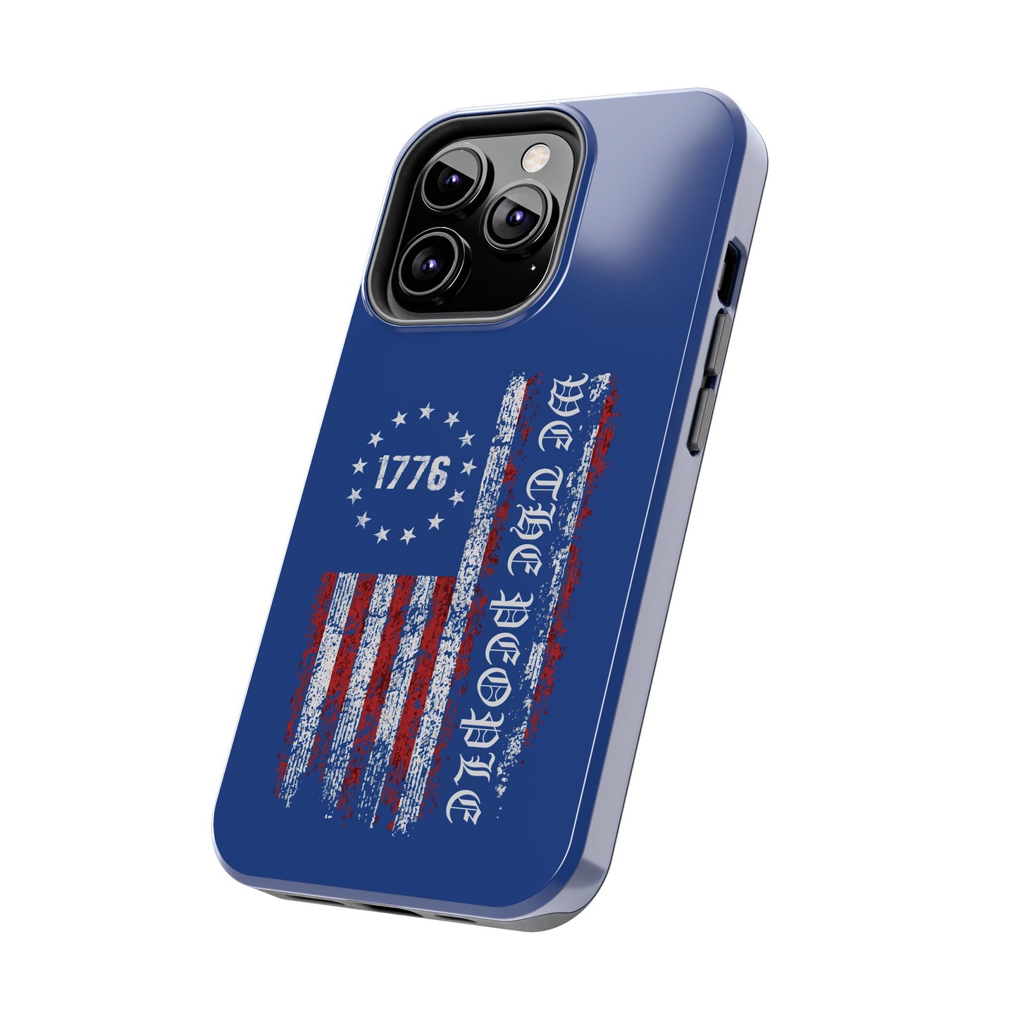 1776 WE THE PEOPLE WITH AMERICAN FLAG. Tough Phone Case.