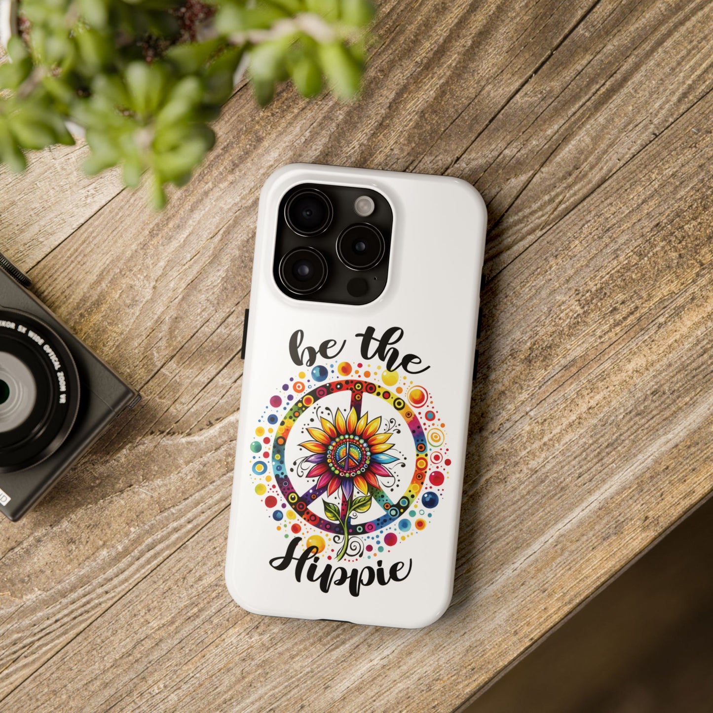 BE THE HIPPIE. Tough Phone Case.