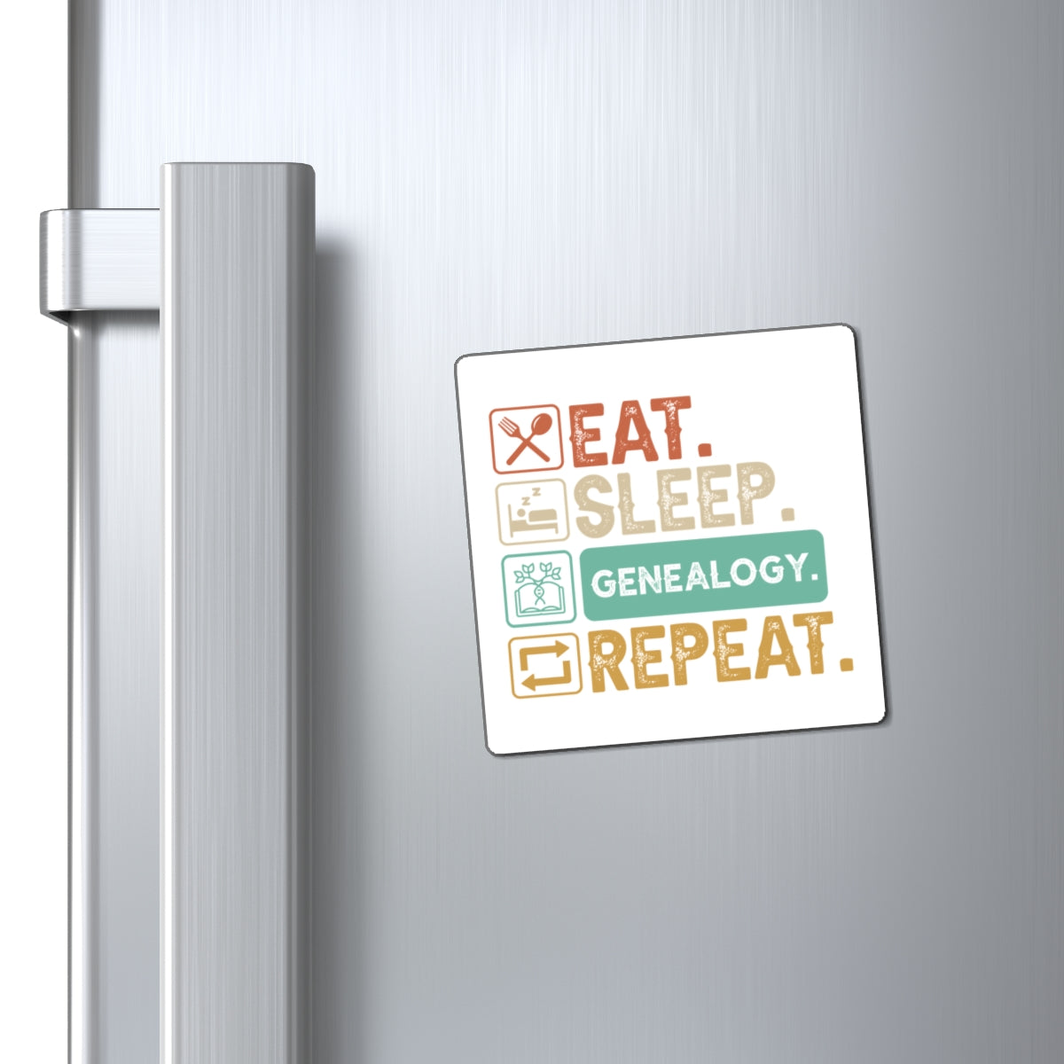 EAT. SLEEP. GENEALOGY. REPEAT. Fast Holding Magnets