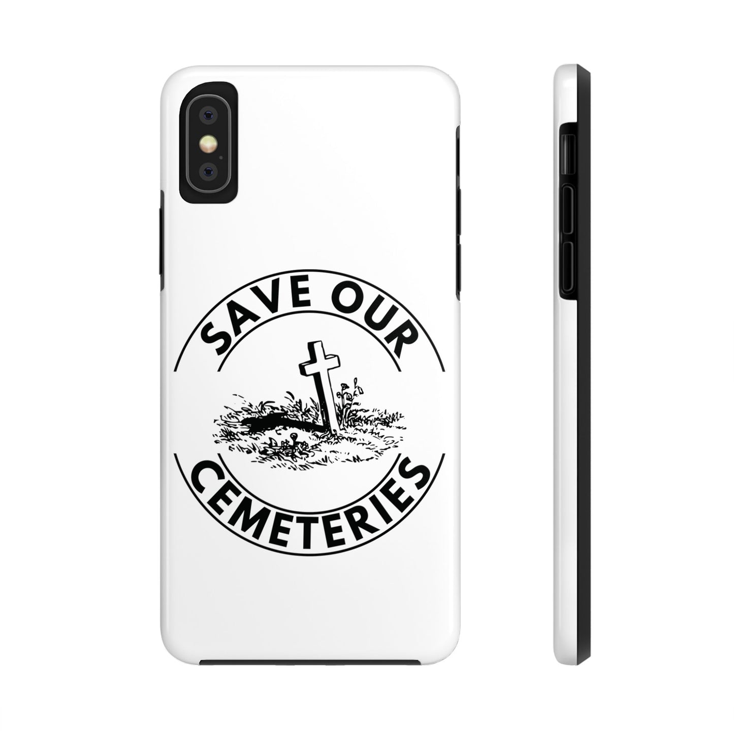 SAVE OUR CEMETERIES. Tough Phone Case.