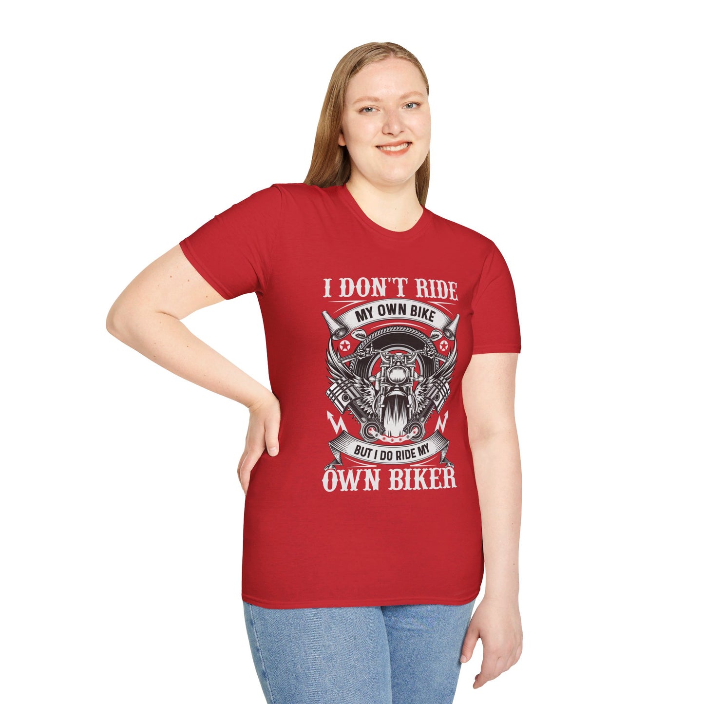I DON'T RIDE MY OWN BIKE, BUT I DO RIDE MY OWN BIKER. MOTORCYCLE HUMOR. Cotton, Short Sleeve, Crew Neck Tee.