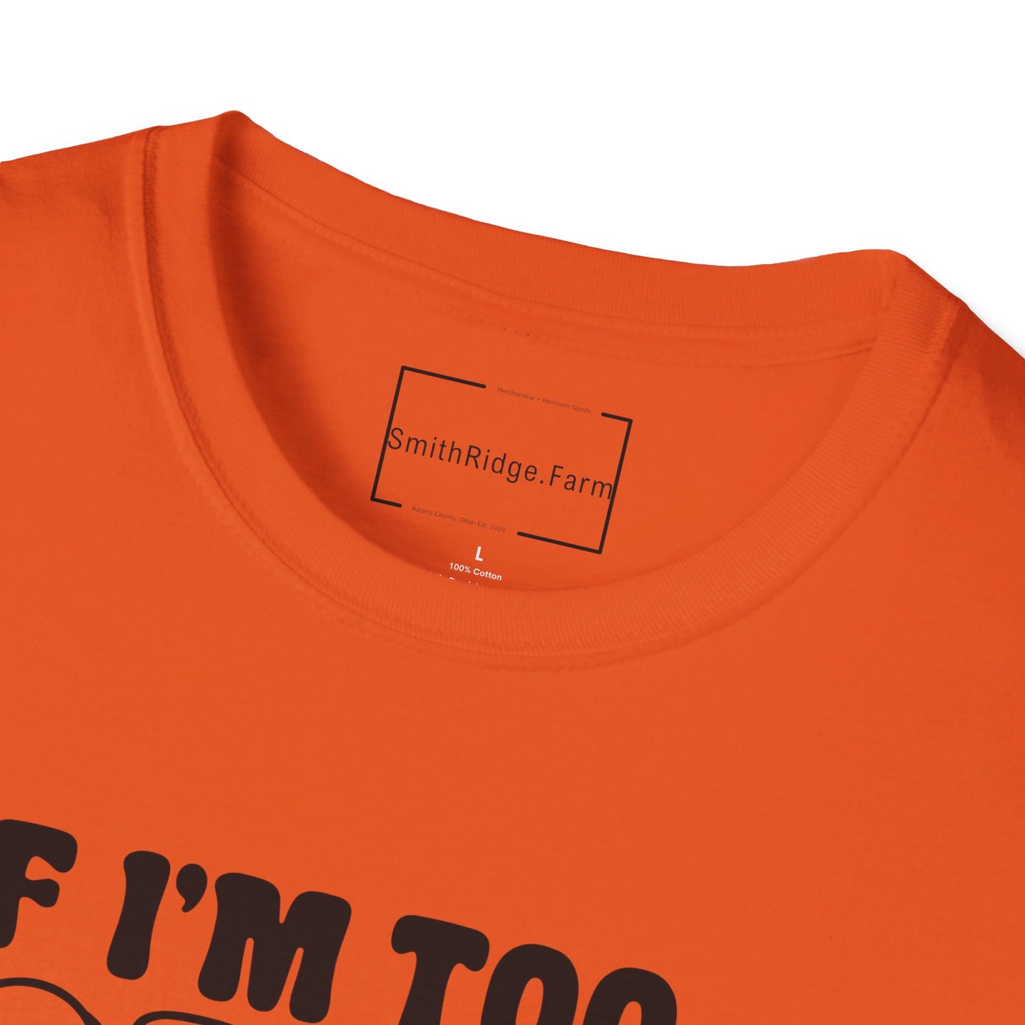 IF I AM TOO MUCH, THEN GO FIND LESS. Cotton, Short Sleeve, Crew Neck Tee.