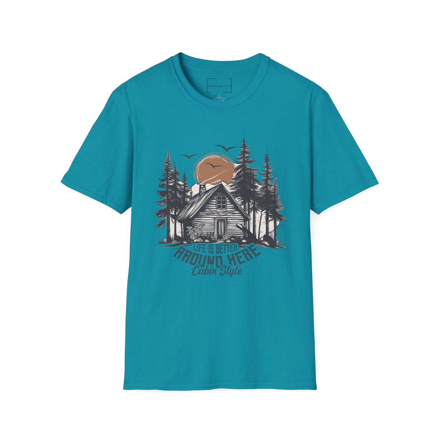 LIFE IS BETTER AROUND HERE. CABIN IN THE WOODS. Cotton, Short Sleeve, Crew Neck Tee.