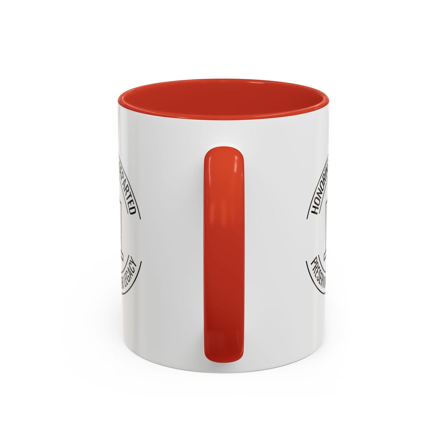 HONORING THE DEPARTED PRESERVING THEIR LEGACY. CEMETERY PRESERVATION. 11oz Coffee, Tea, or Hot Chocolate Mug.