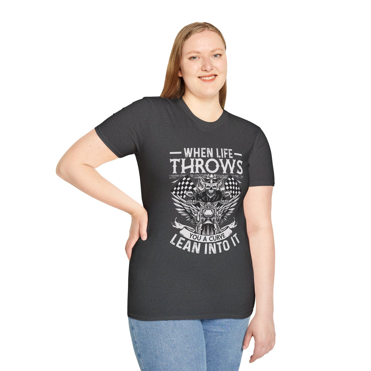 WHEN LIFE THROWS YOU A CURVE, LEAN INTO IT. MOTORCYCLE HUMOR. Cotton, Short Sleeve, Crew Neck Tee.