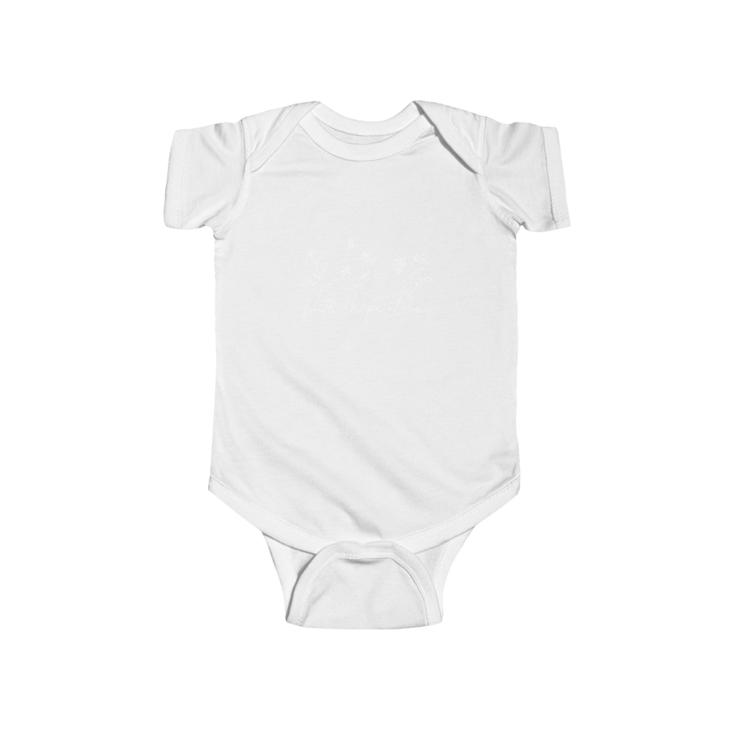 FAITH, HOPE, LOVE, FLOWERS. Infant Fine Jersey Bodysuit.