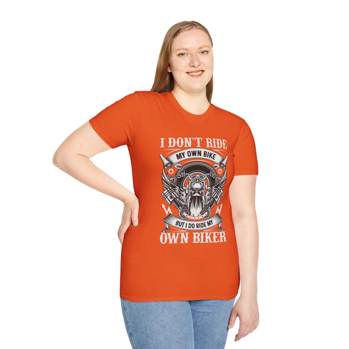 I DON'T RIDE MY OWN BIKE, BUT I DO RIDE MY OWN BIKER. MOTORCYCLE HUMOR. Cotton, Short Sleeve, Crew Neck Tee.
