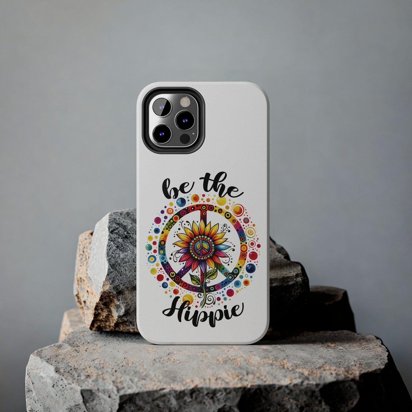 BE THE HIPPIE. Tough Phone Case.