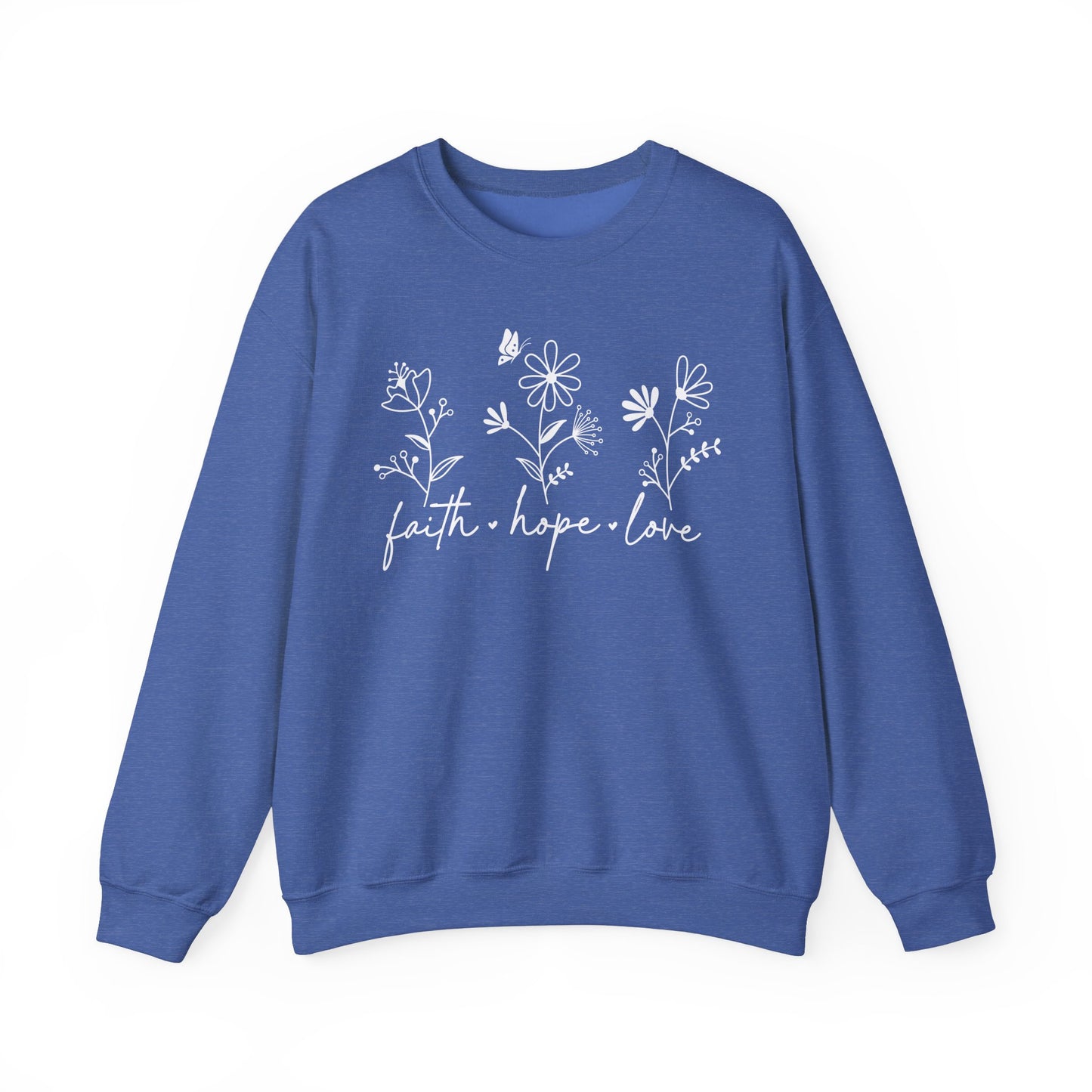FAITH, HOPE, LOVE, FLOWERS. Unisex Heavy Blend Crewneck Sweatshirt.
